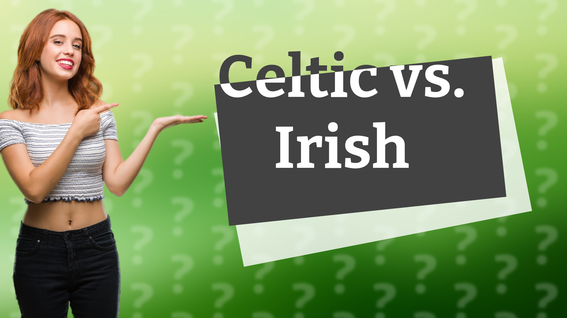Celtic vs. Irish
