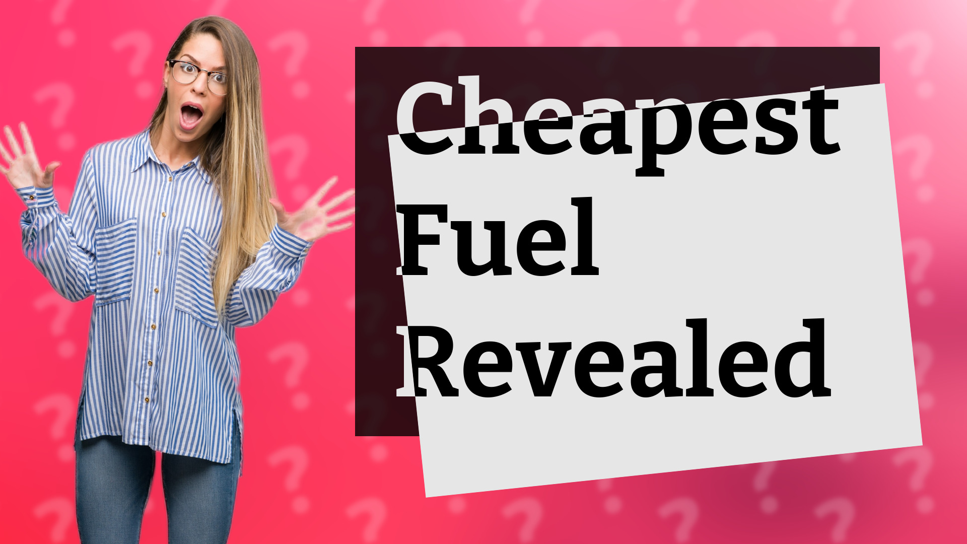 Cheapest Fuel Revealed