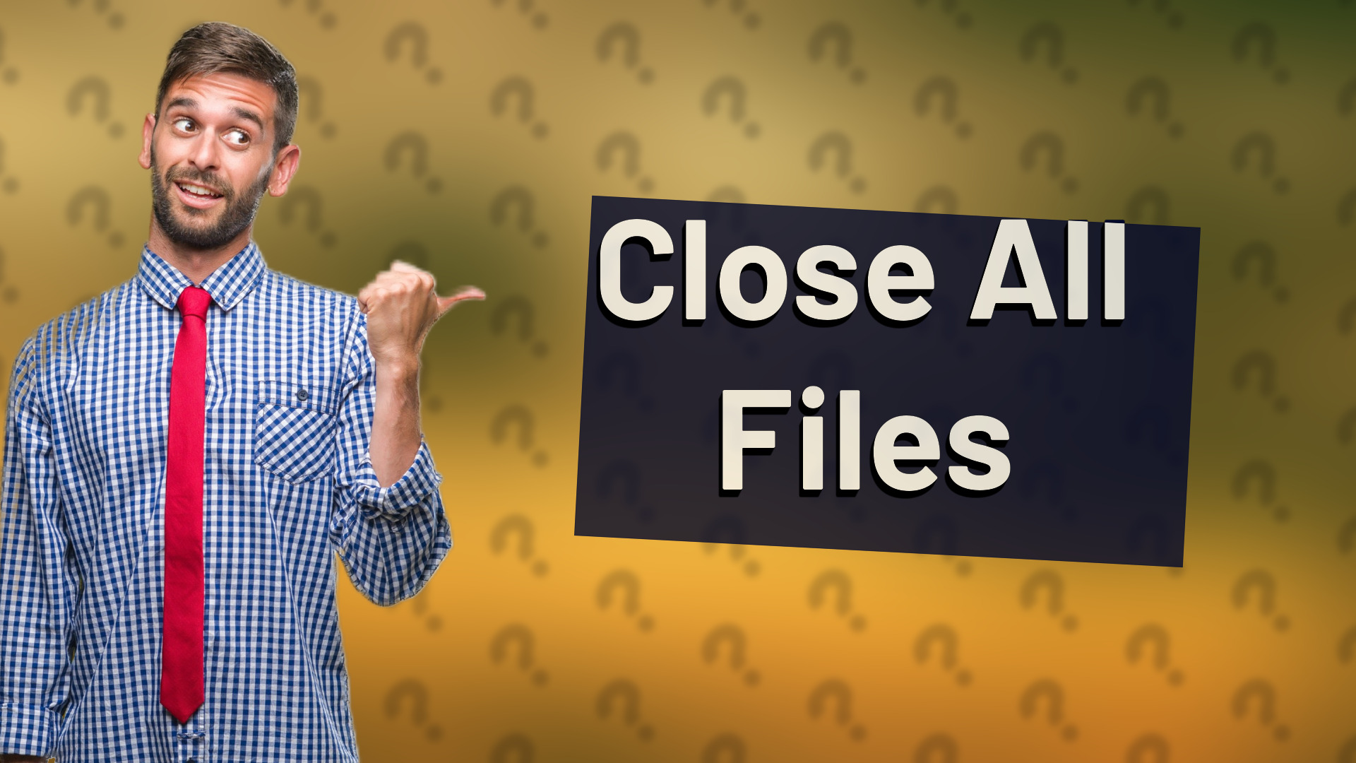 Close All Files