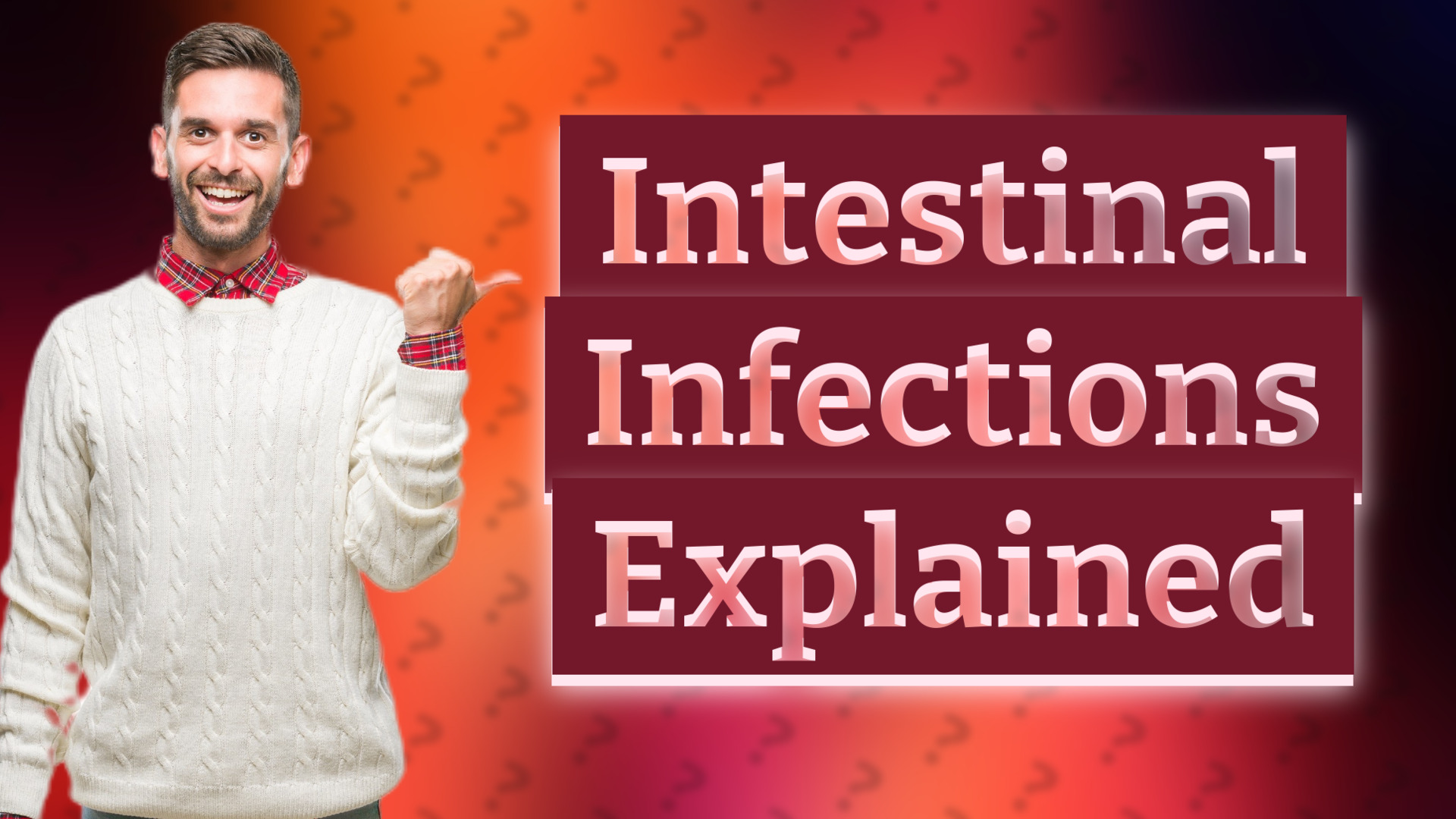 Intestinal Infections Explained