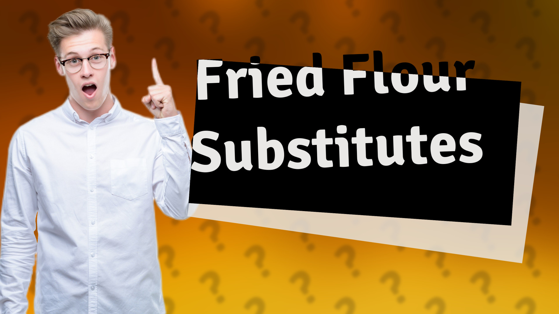 Fried Flour Substitutes