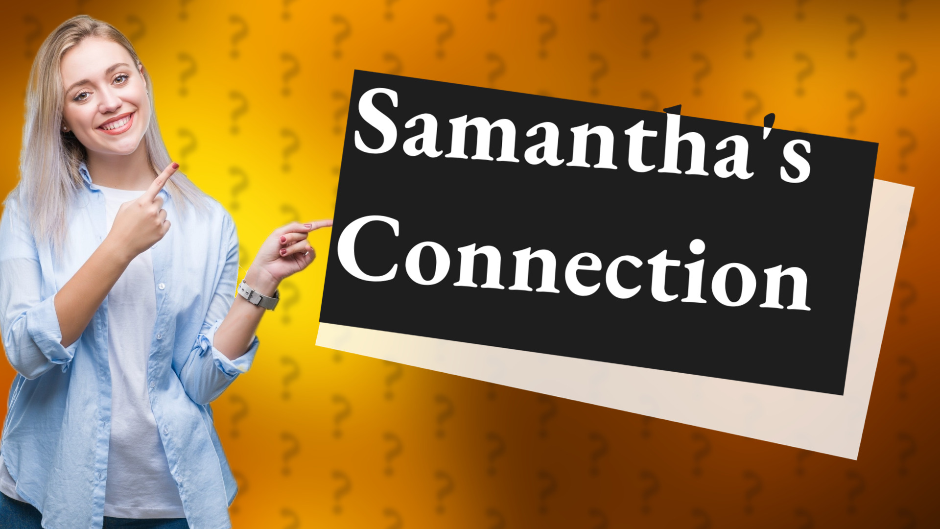 Samantha's Connection