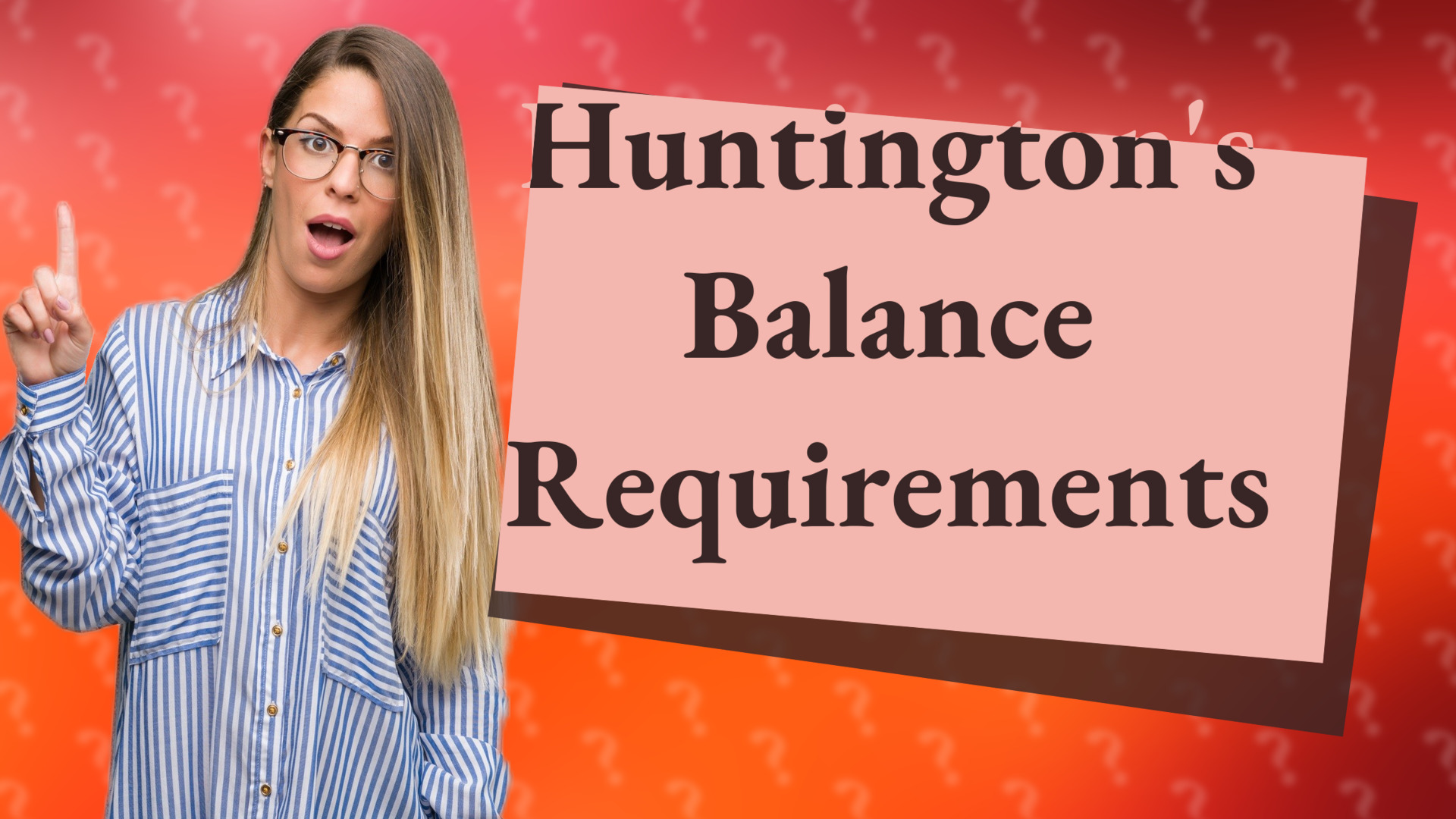 Huntington's Balance Requirements