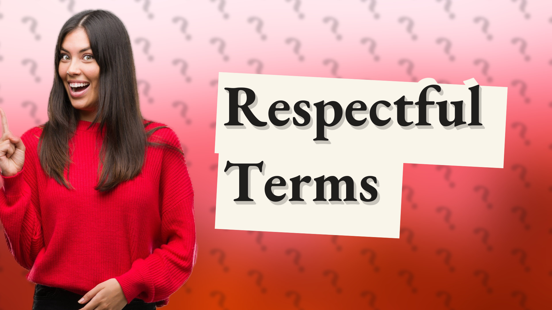 Respectful Terms