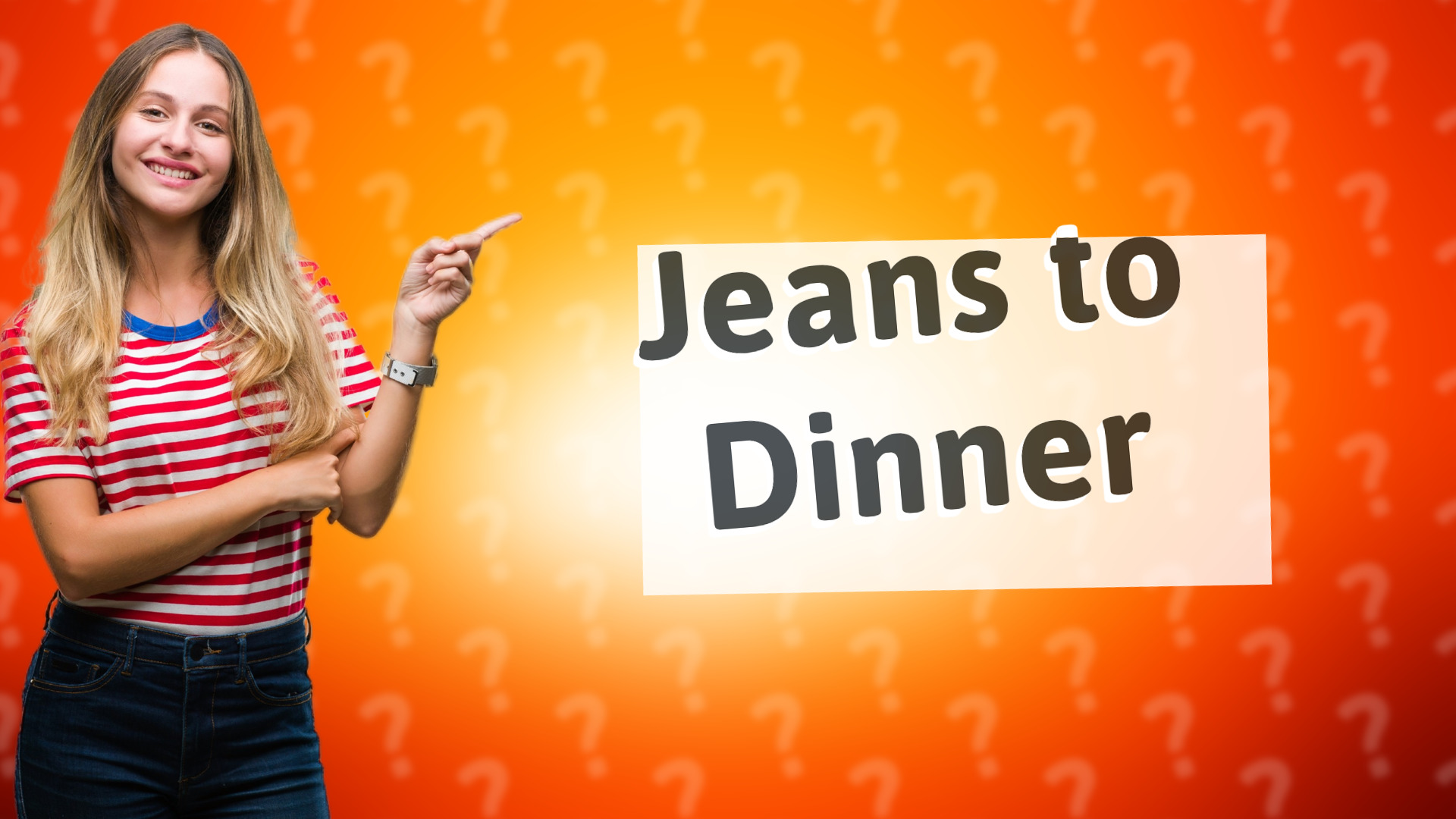 Jeans to Dinner