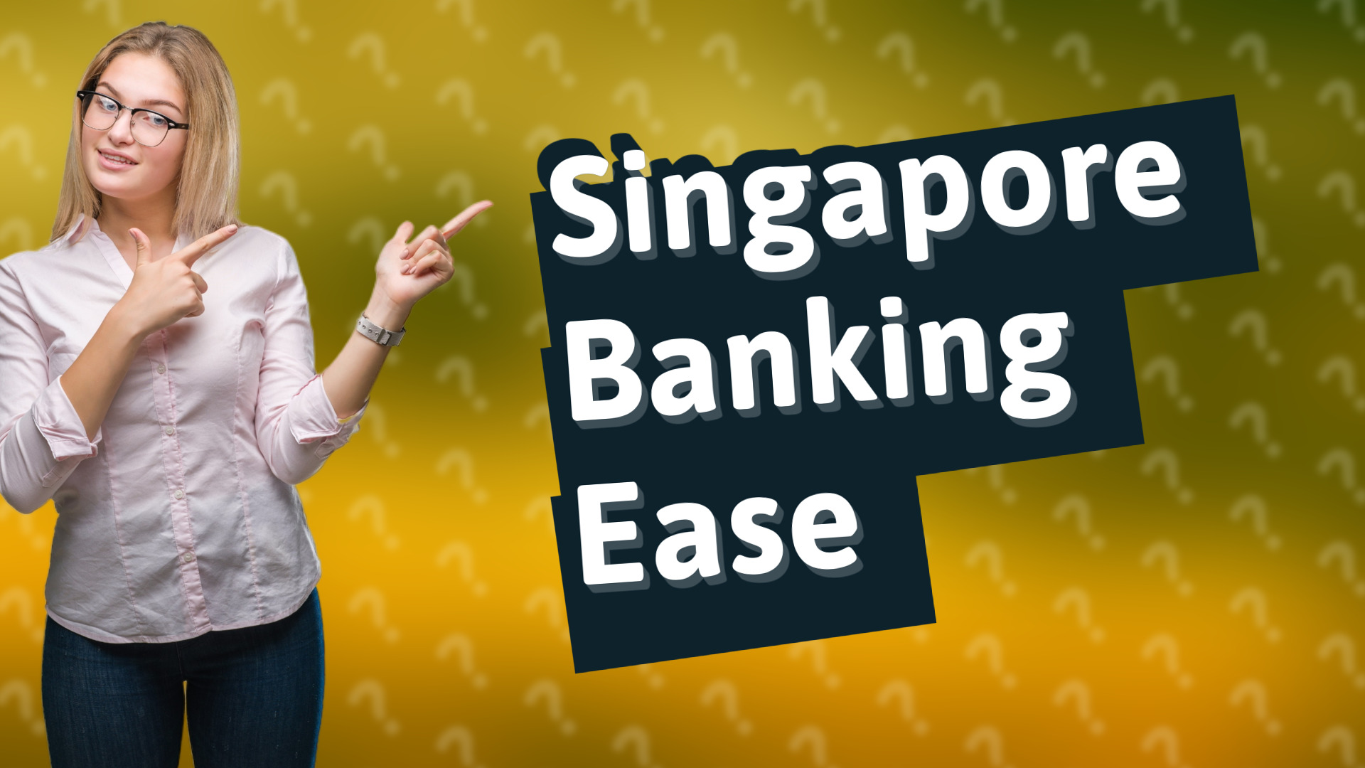 Singapore Banking Ease