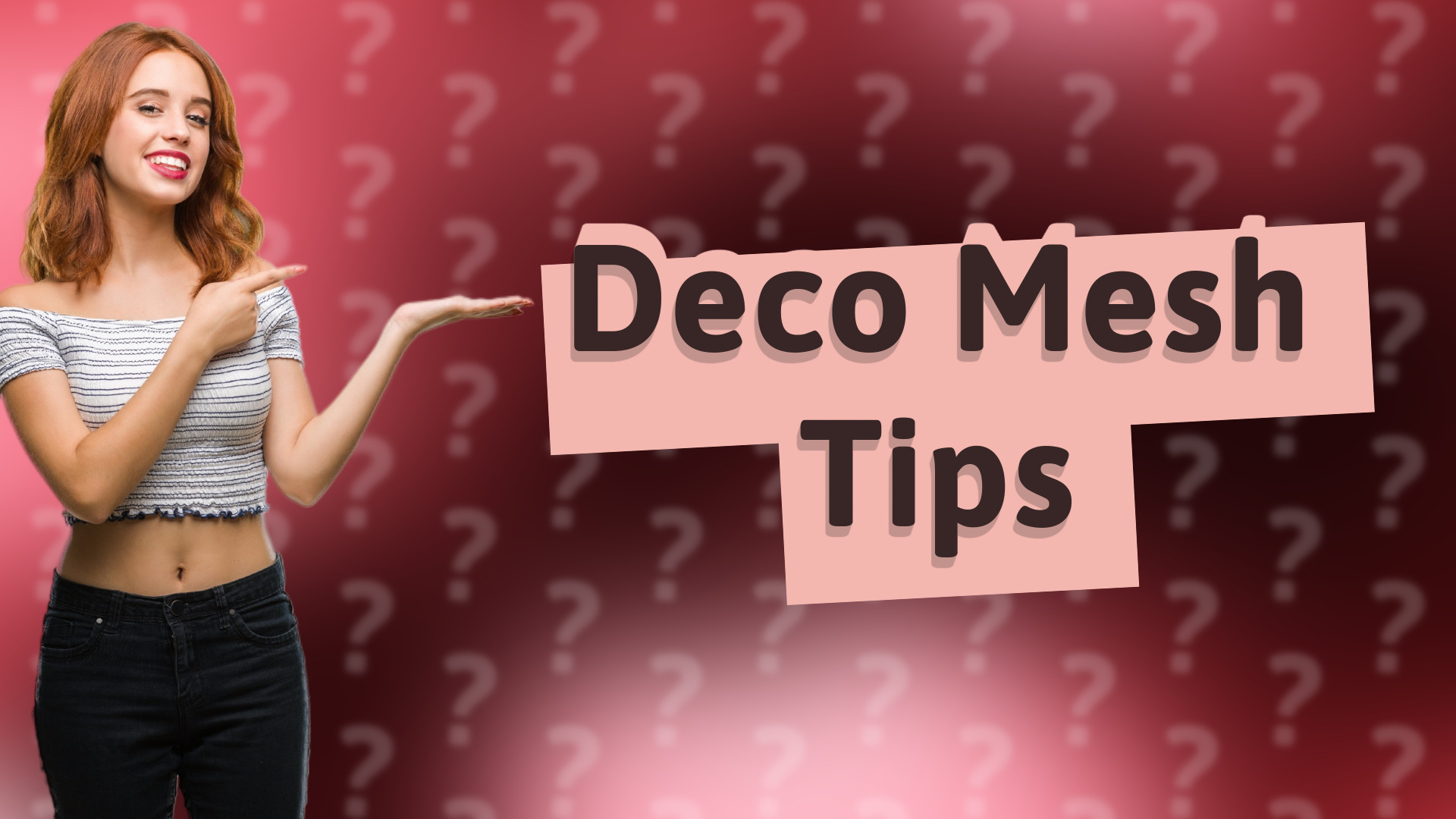 Deco Mesh Tips