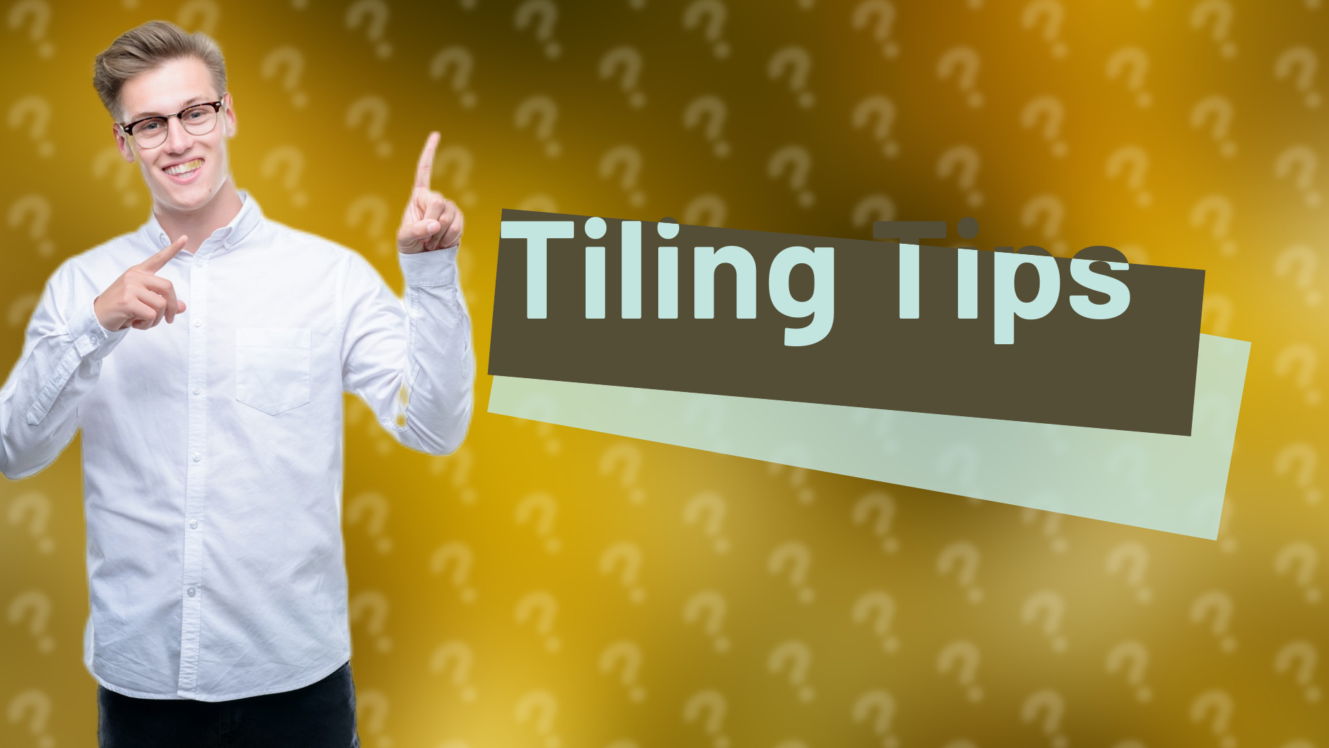 Tiling Tips