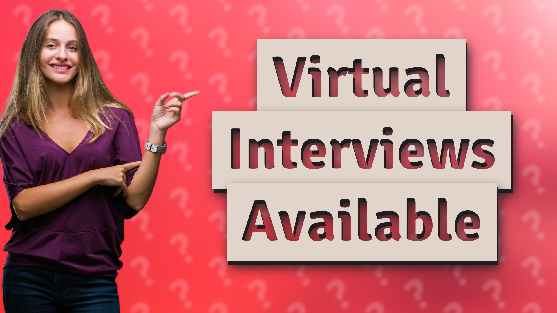 Virtual Interviews Available