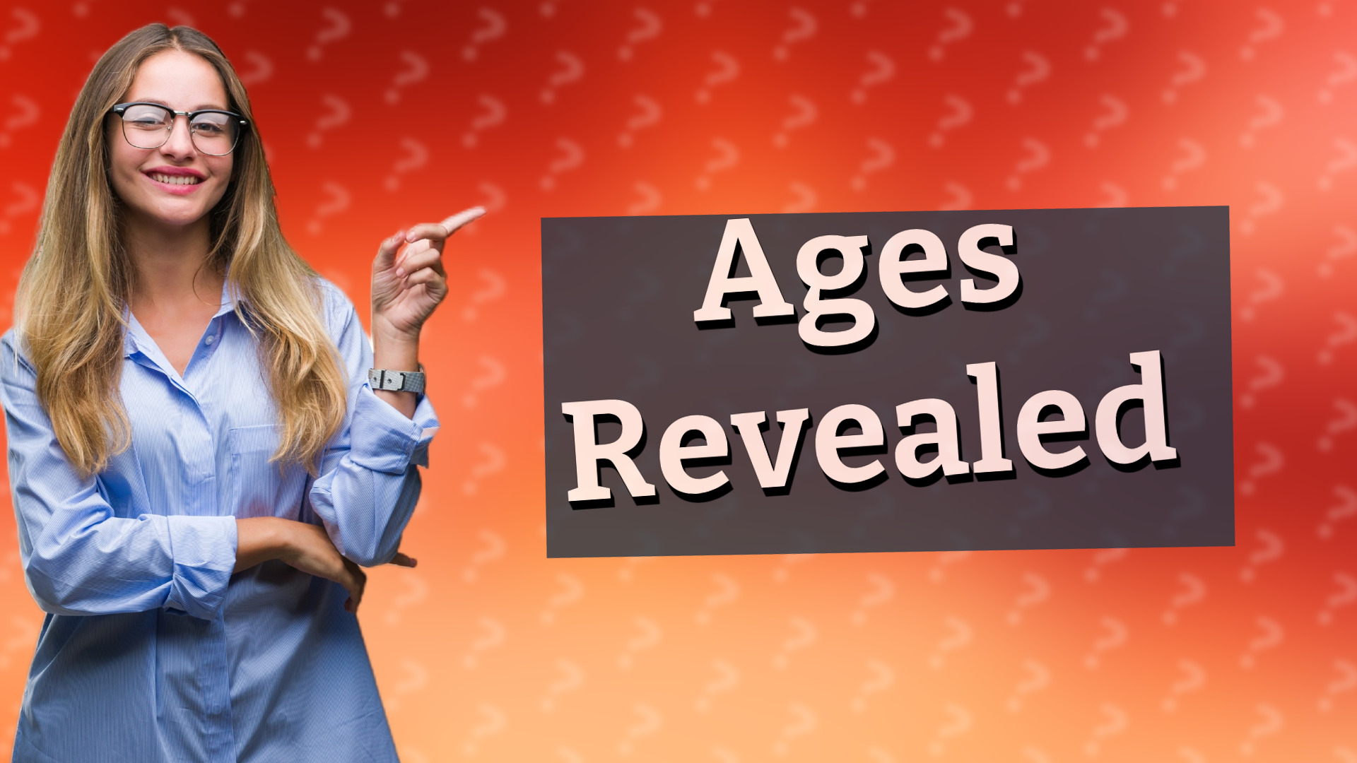 Ages Revealed