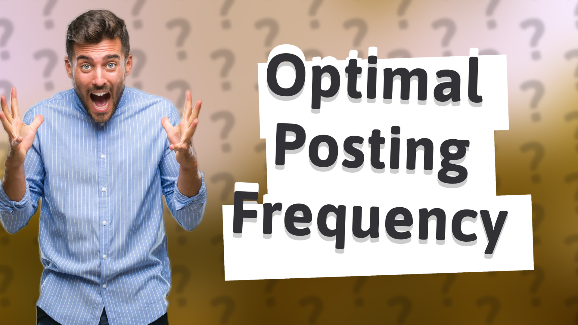 Optimal Posting Frequency