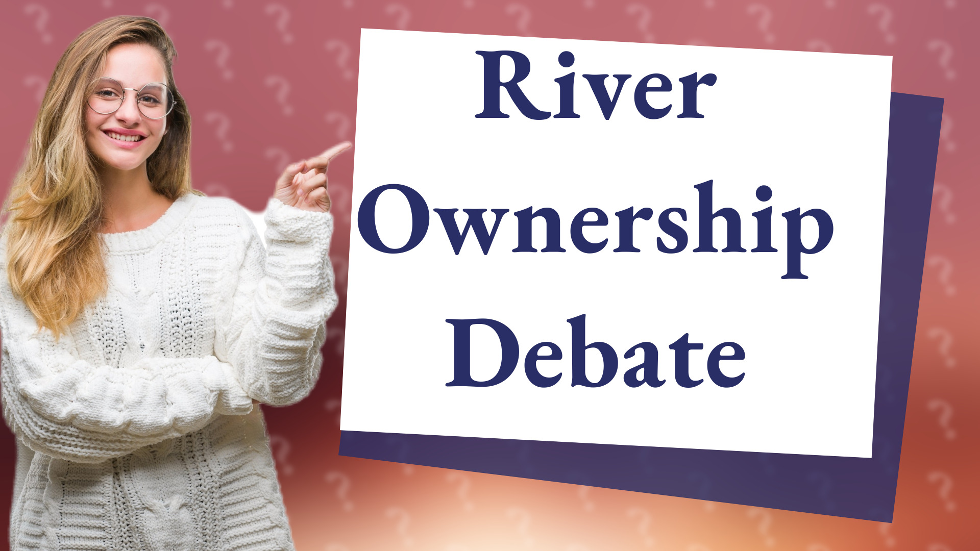 River Ownership Debate