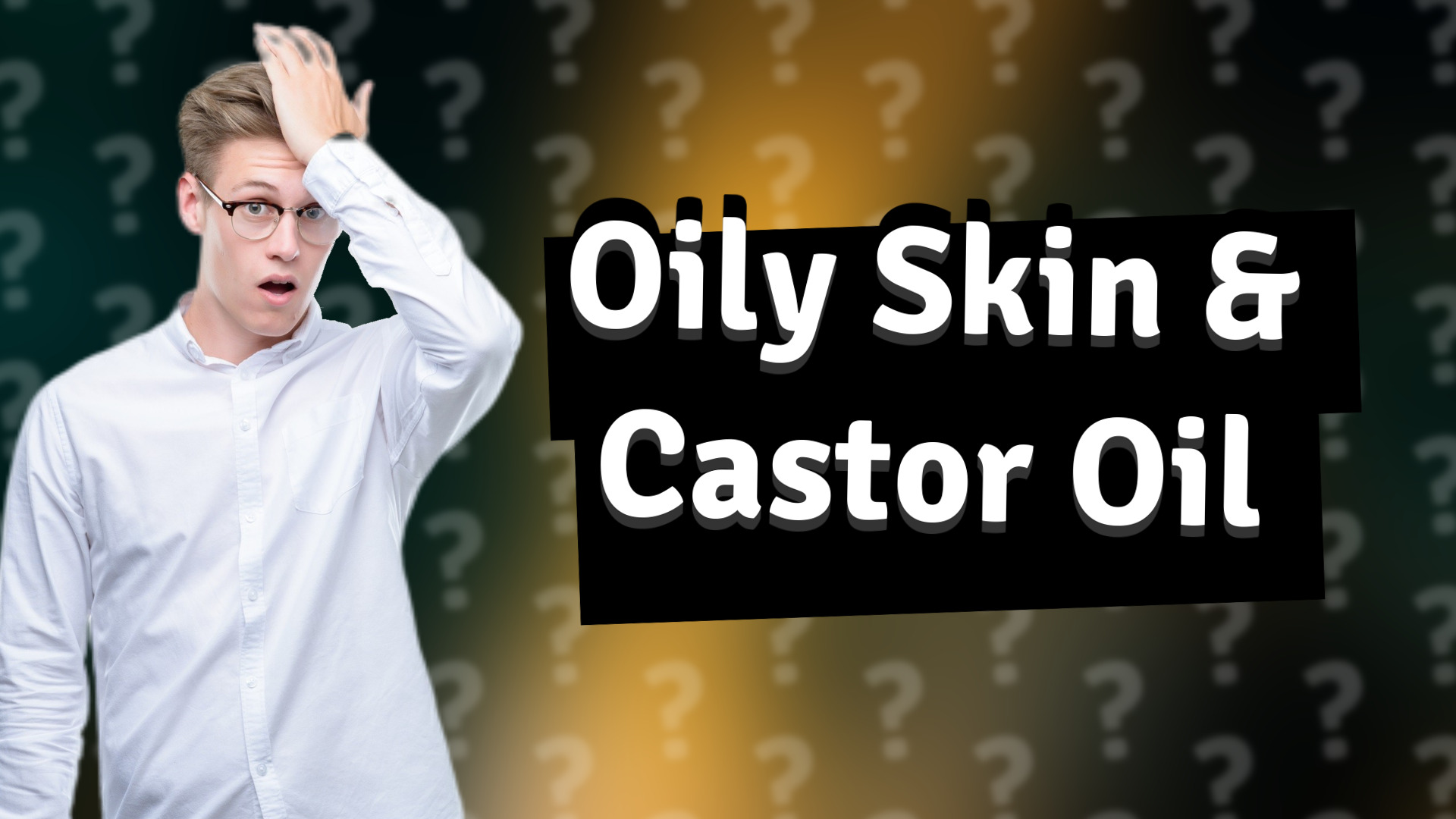 Oily Skin & Castor Oil