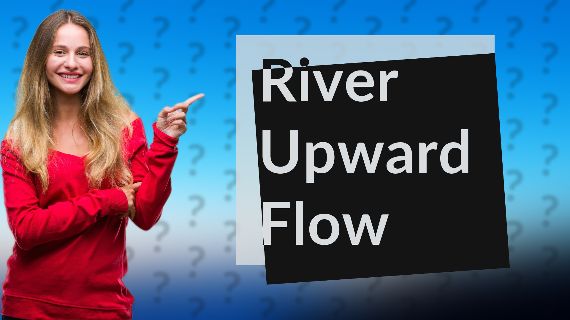 River Upward Flow
