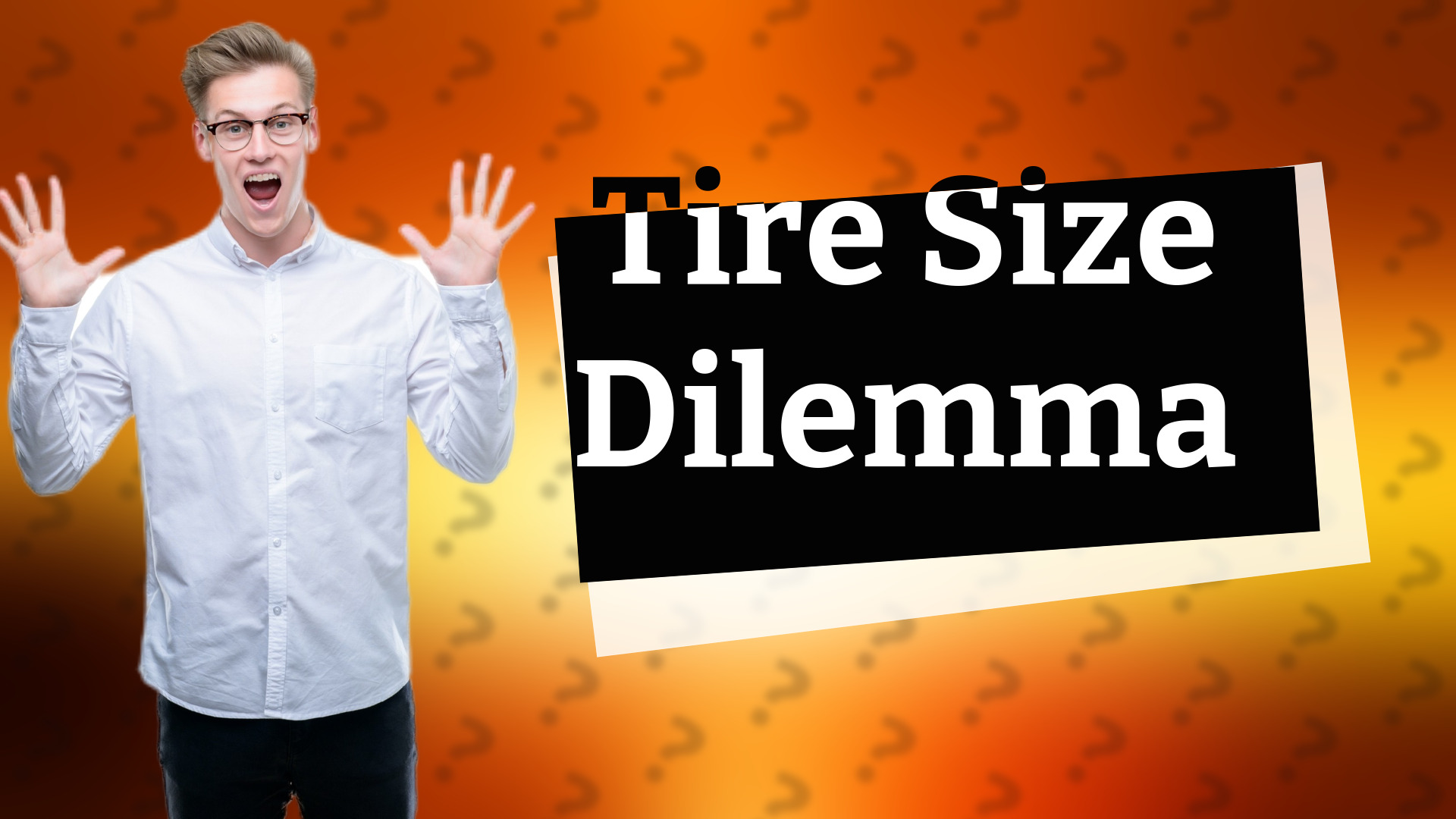 Tire Size Dilemma