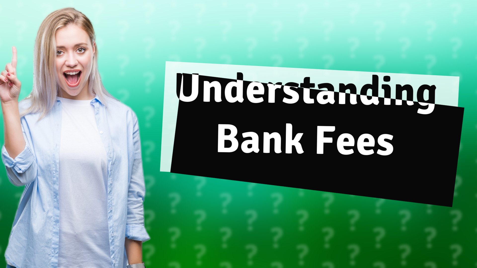 Understanding Bank Fees