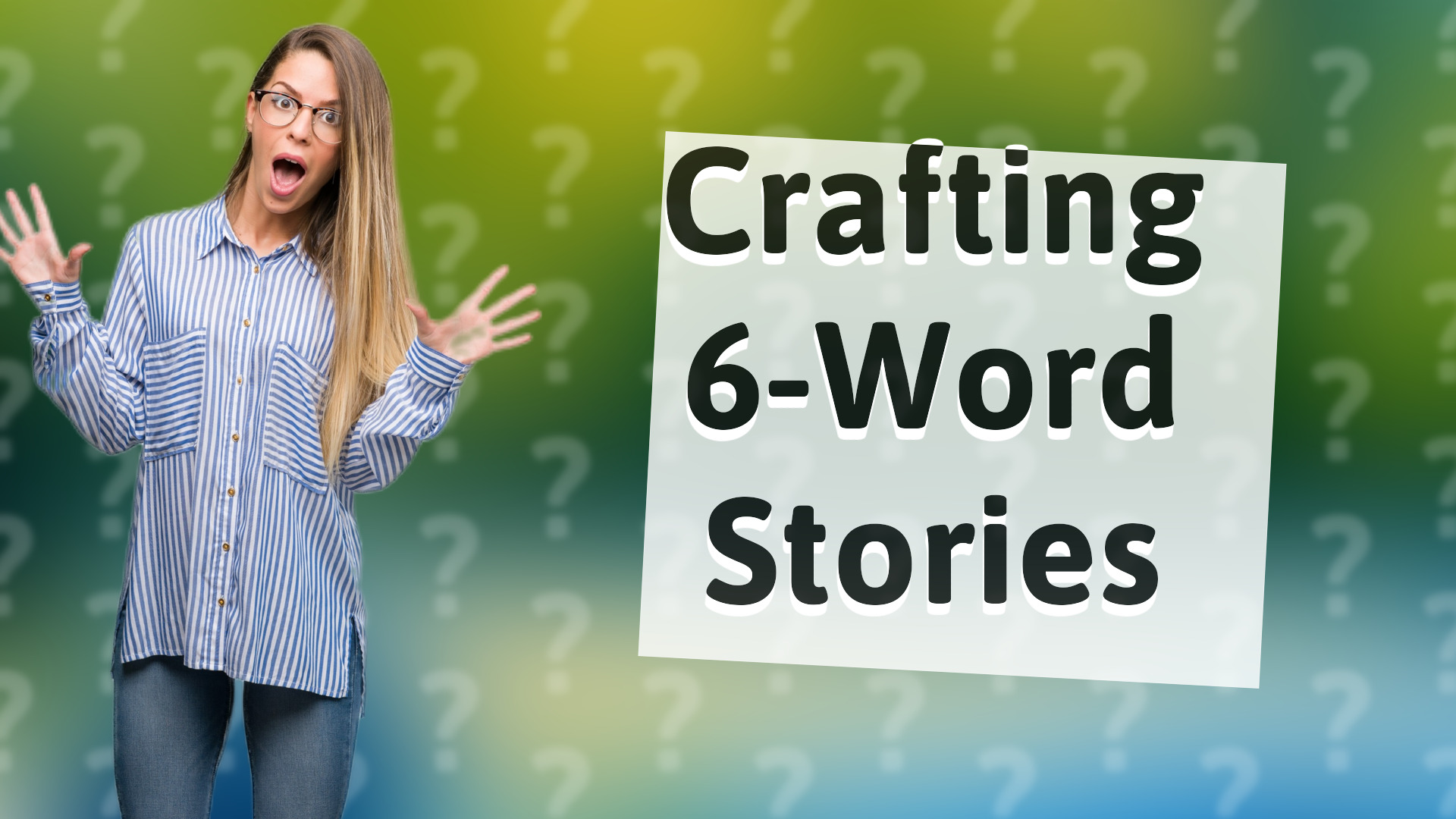 Crafting 6-Word Stories