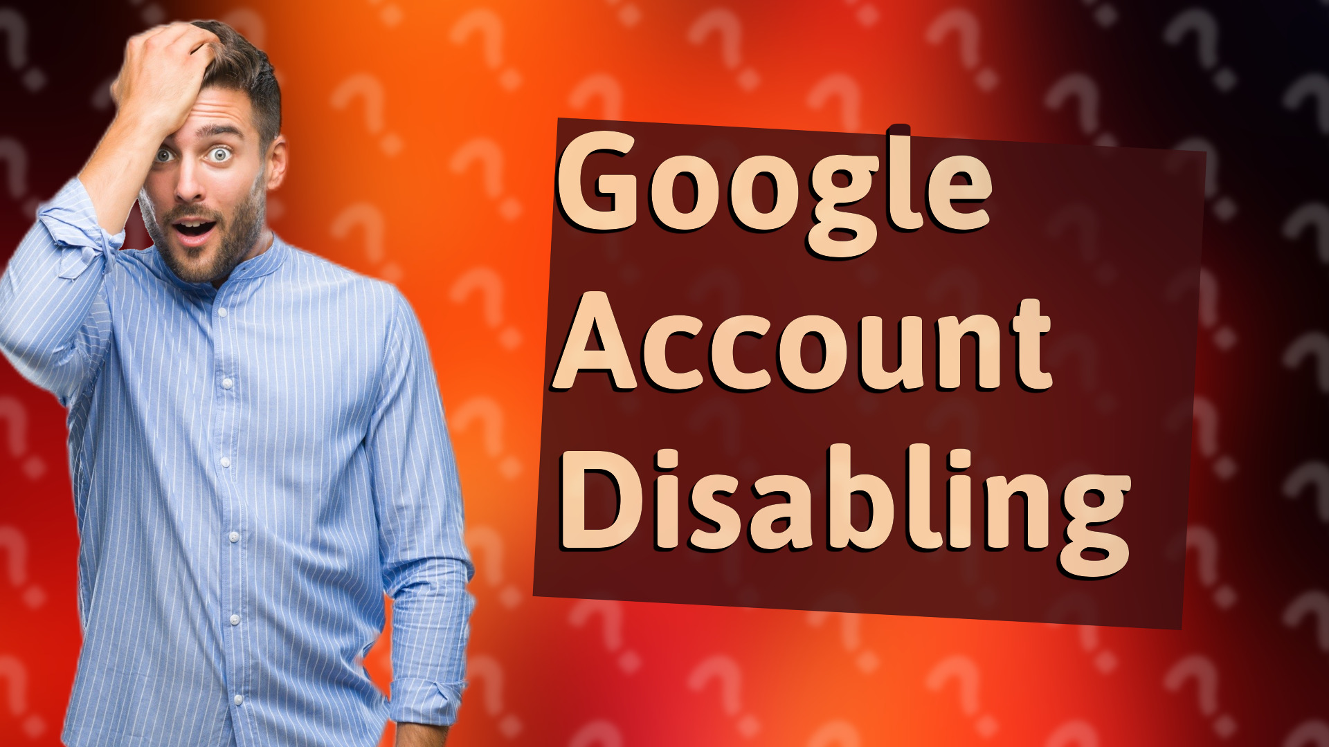 Google Account Disabling