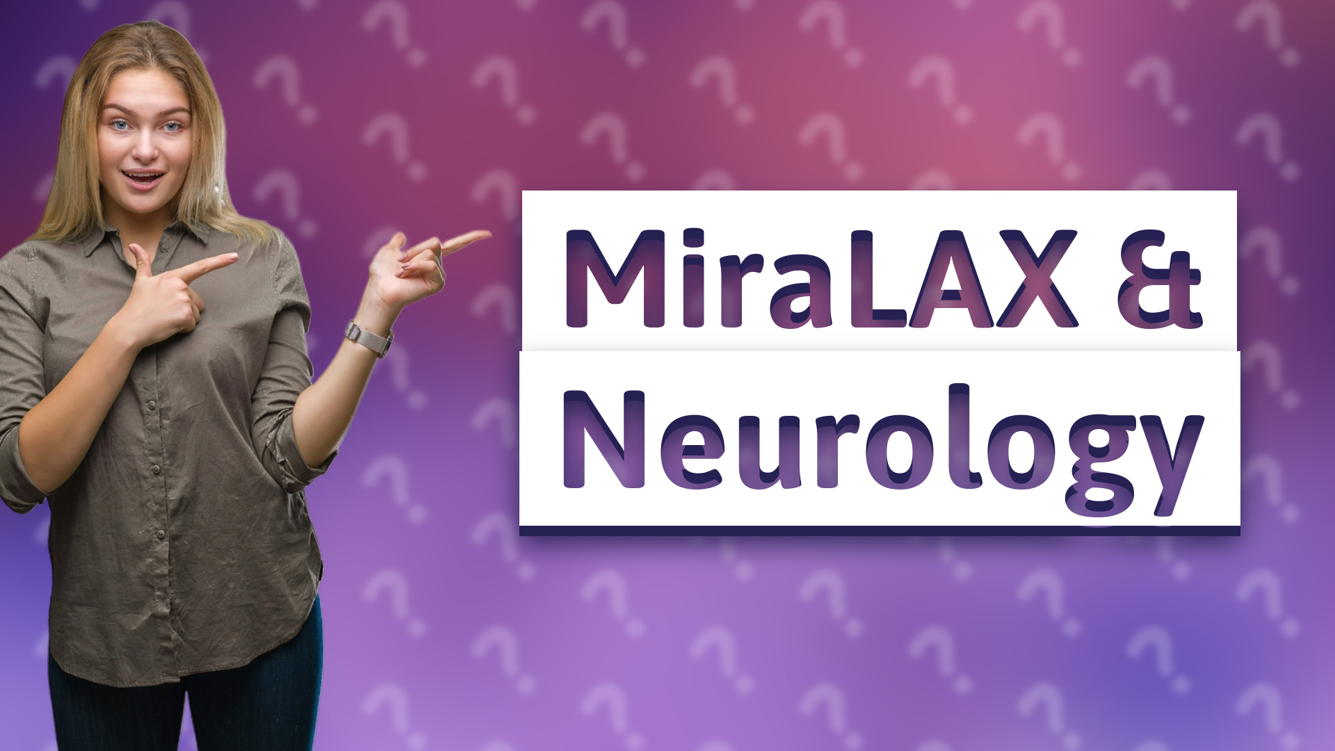 MiraLAX & Neurology