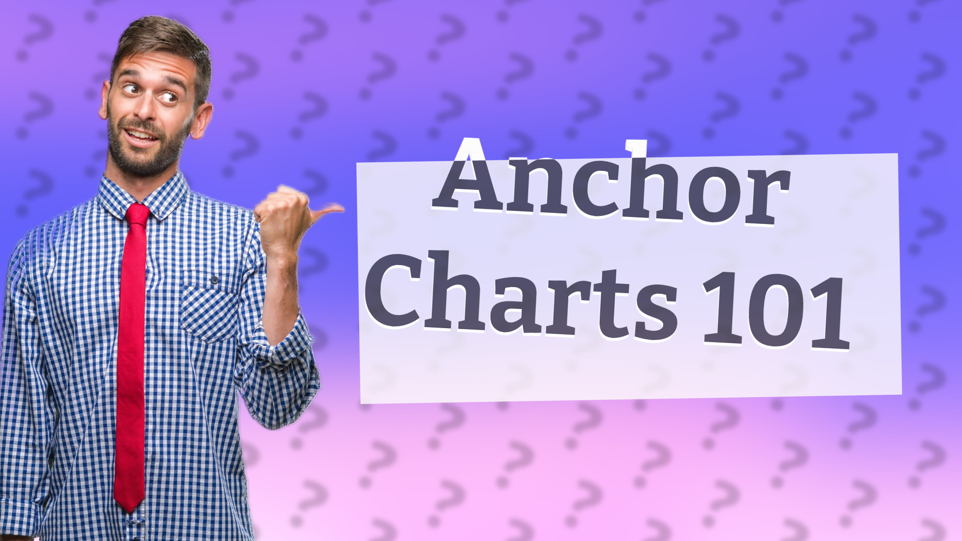 Anchor Charts 101