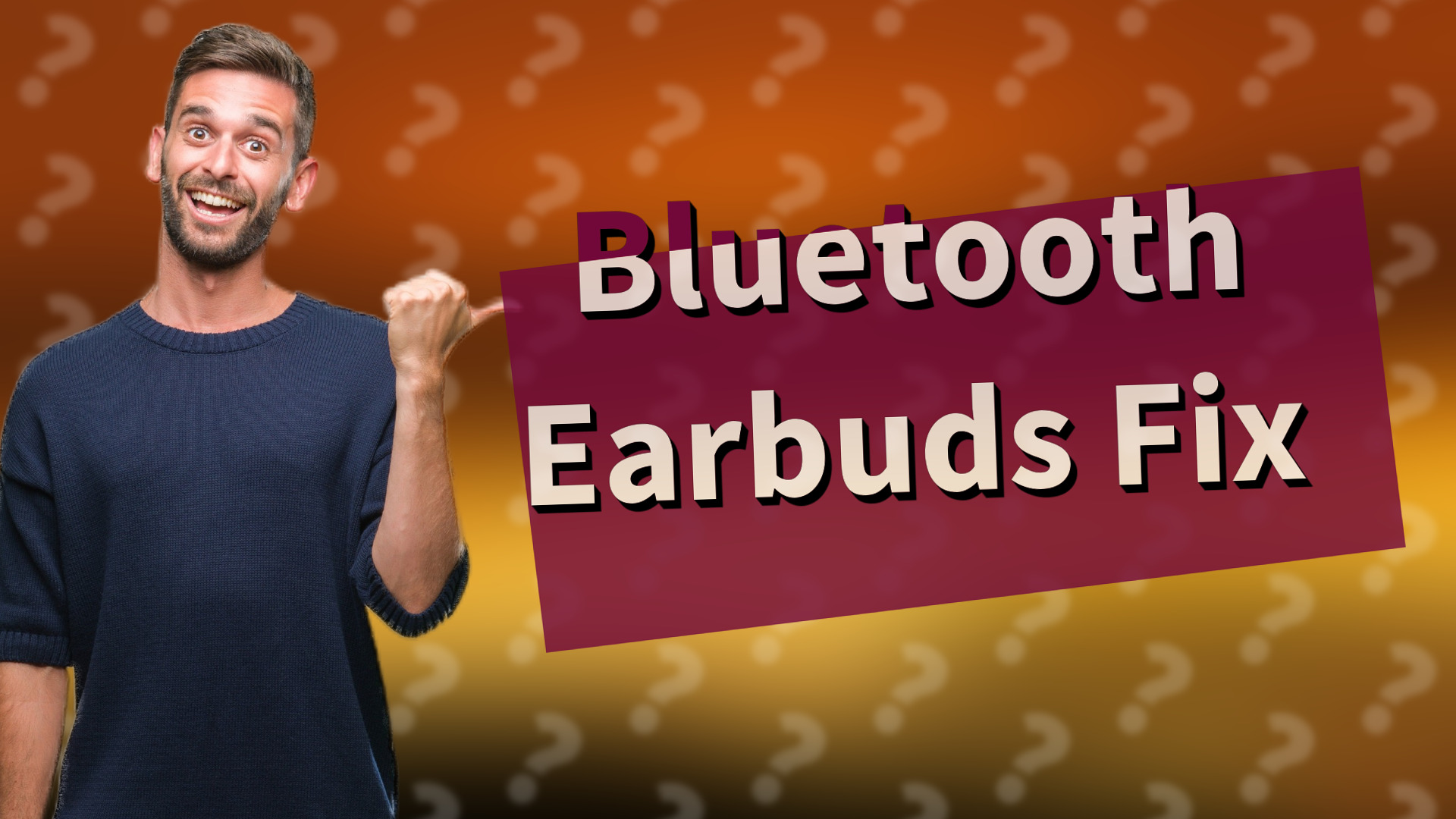 Bluetooth Earbuds Fix