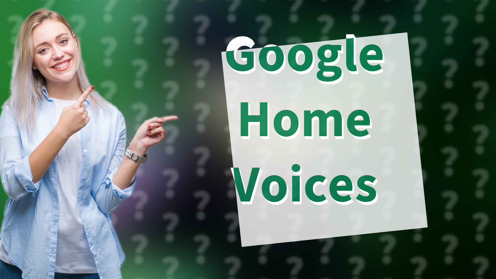 Google Home Voices