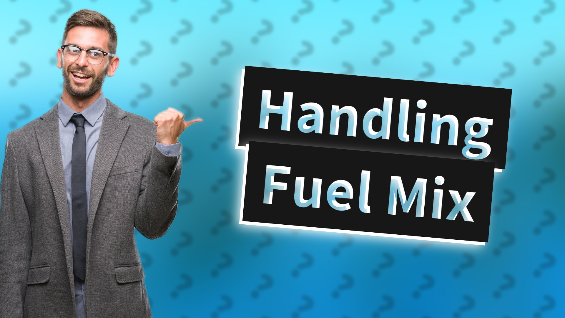 Handling Fuel Mix