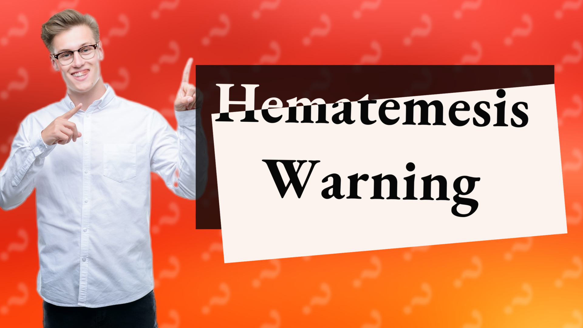 Hematemesis Warning