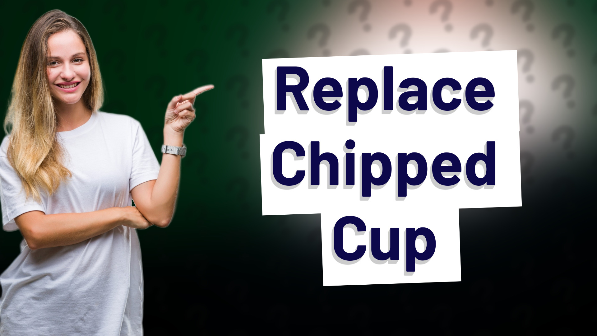 Replace Chipped Cup