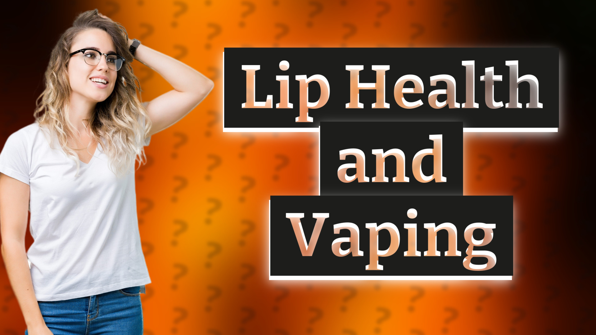 Lip Health and Vaping