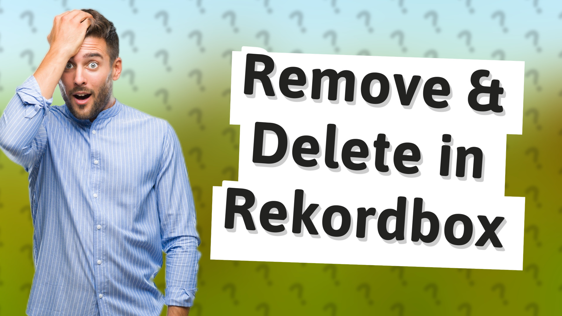 Remove & Delete in Rekordbox