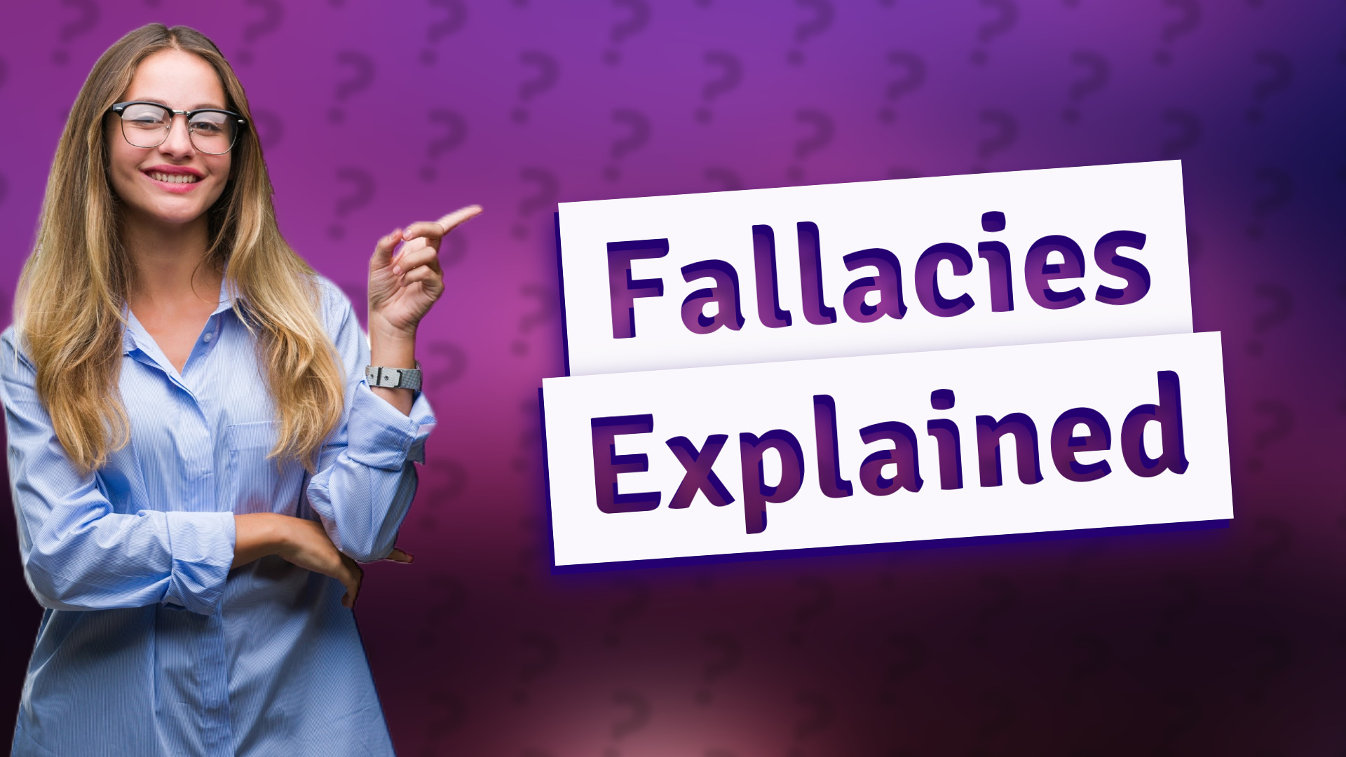 Fallacies Explained
