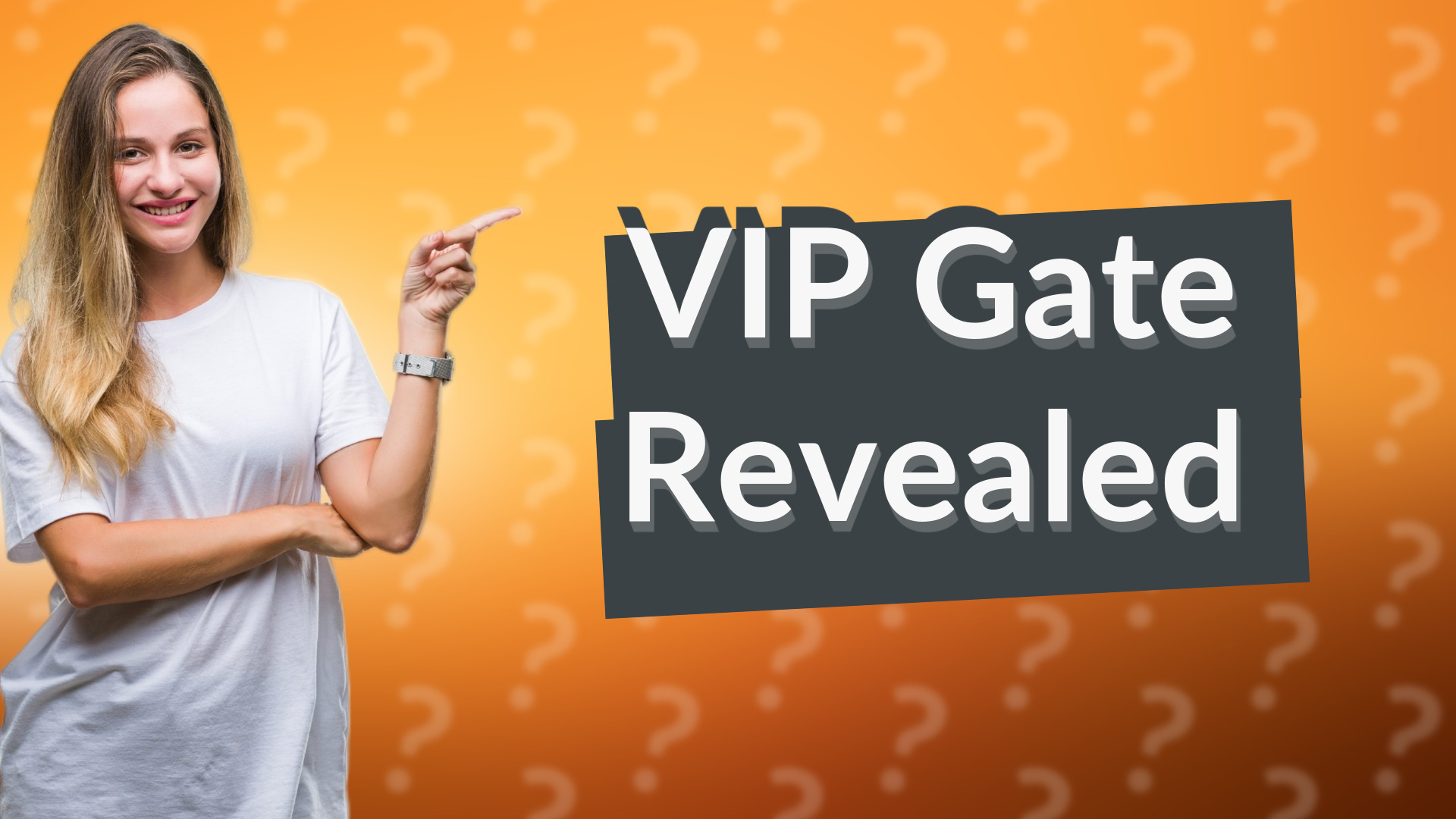 VIP Gate Revealed