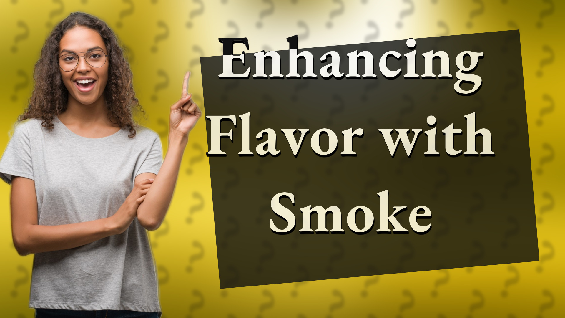 Enhancing Flavor with Smoke