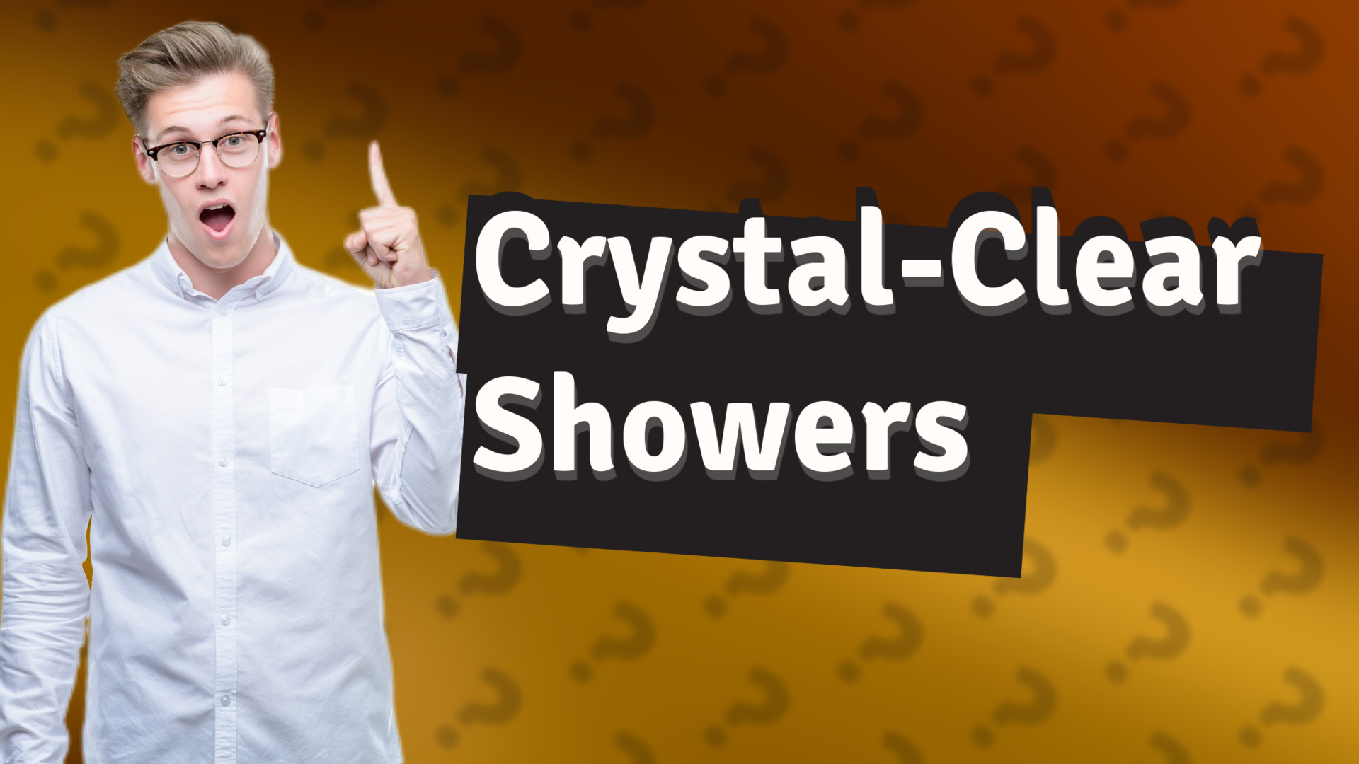 Crystal-Clear Showers