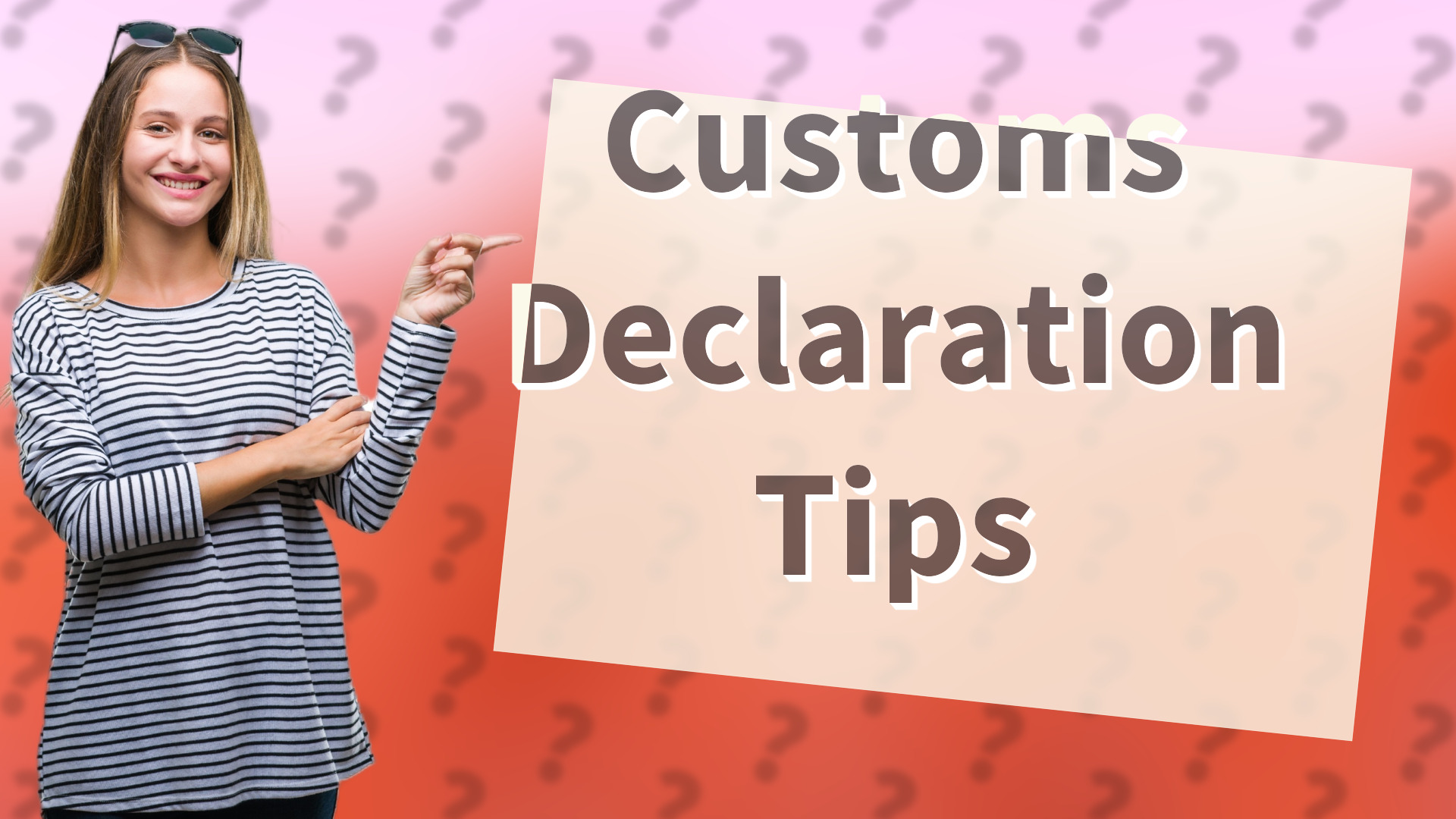Customs Declaration Tips