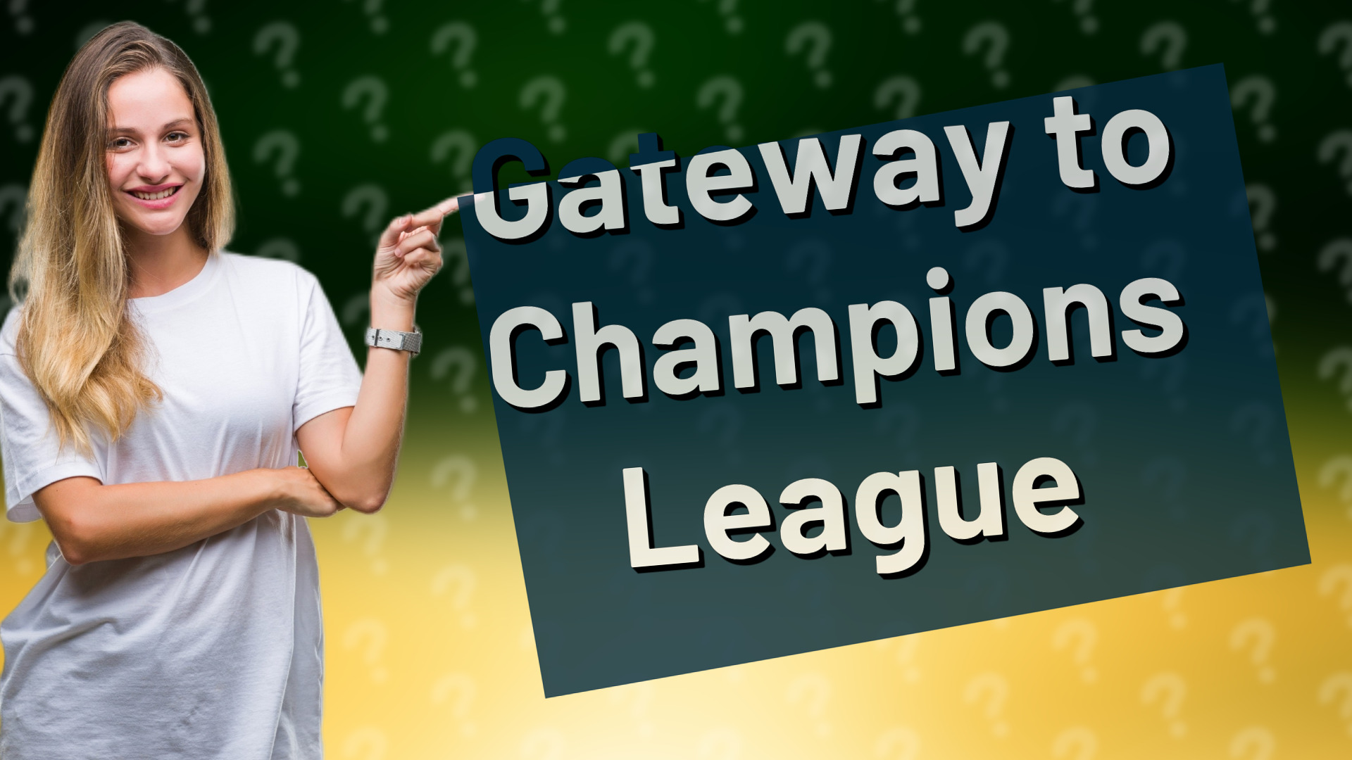 Gateway to Champions League