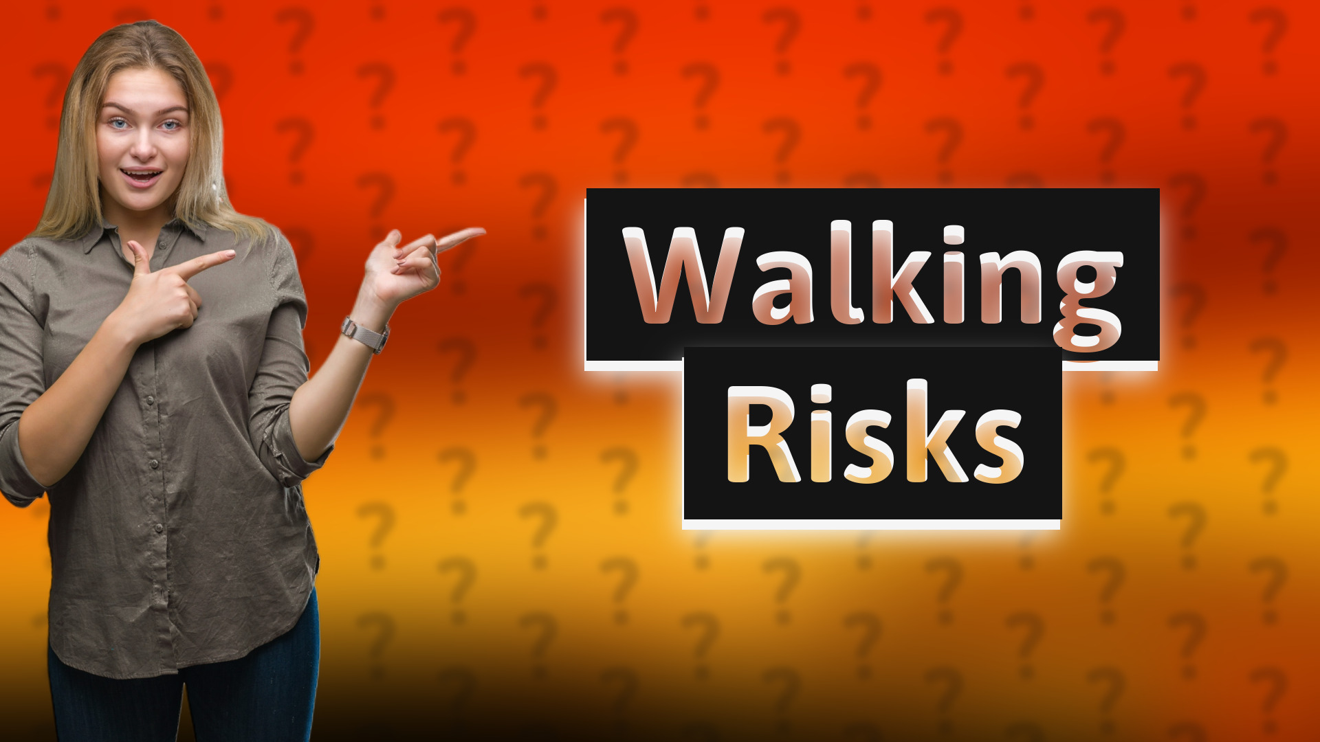 Walking Risks