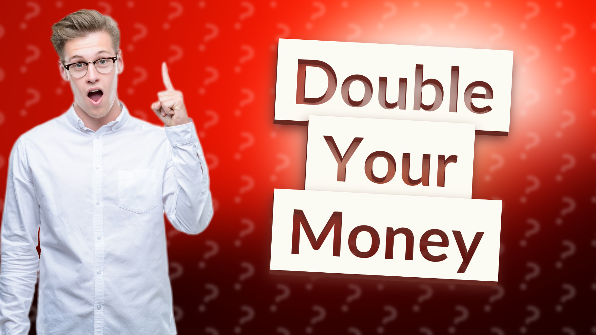 Double Your Money