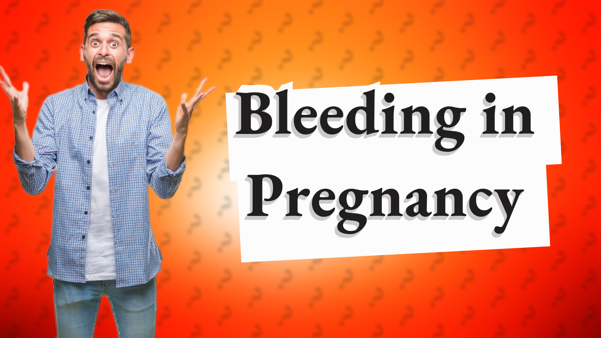 Bleeding in Pregnancy