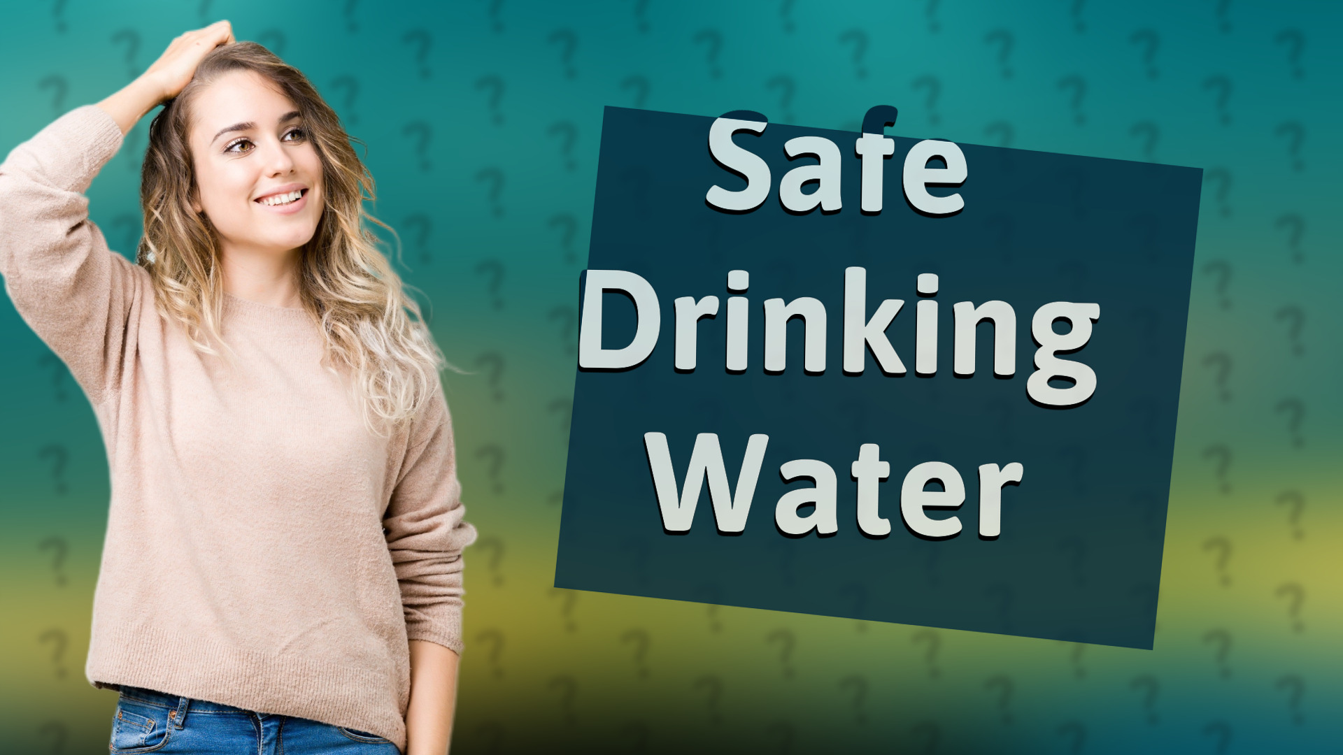 Safe Drinking Water