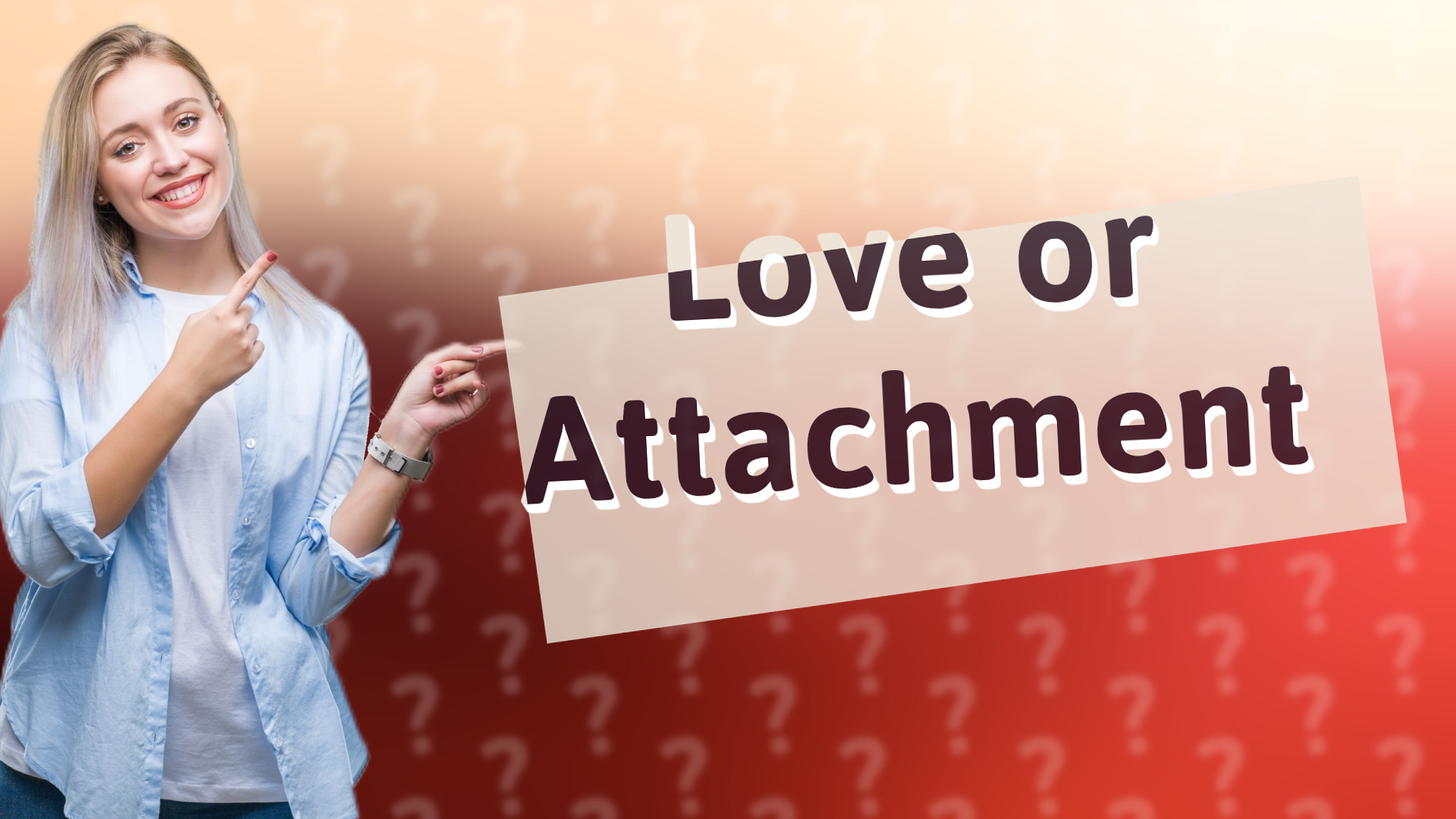Love or Attachment
