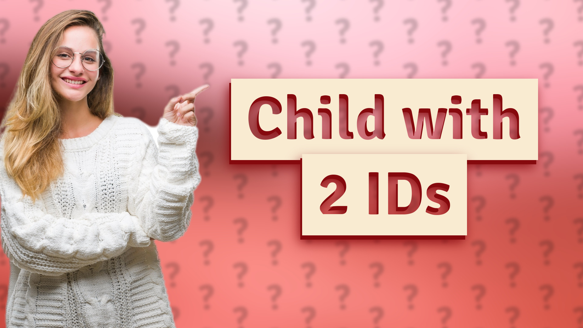 Child with 2 IDs