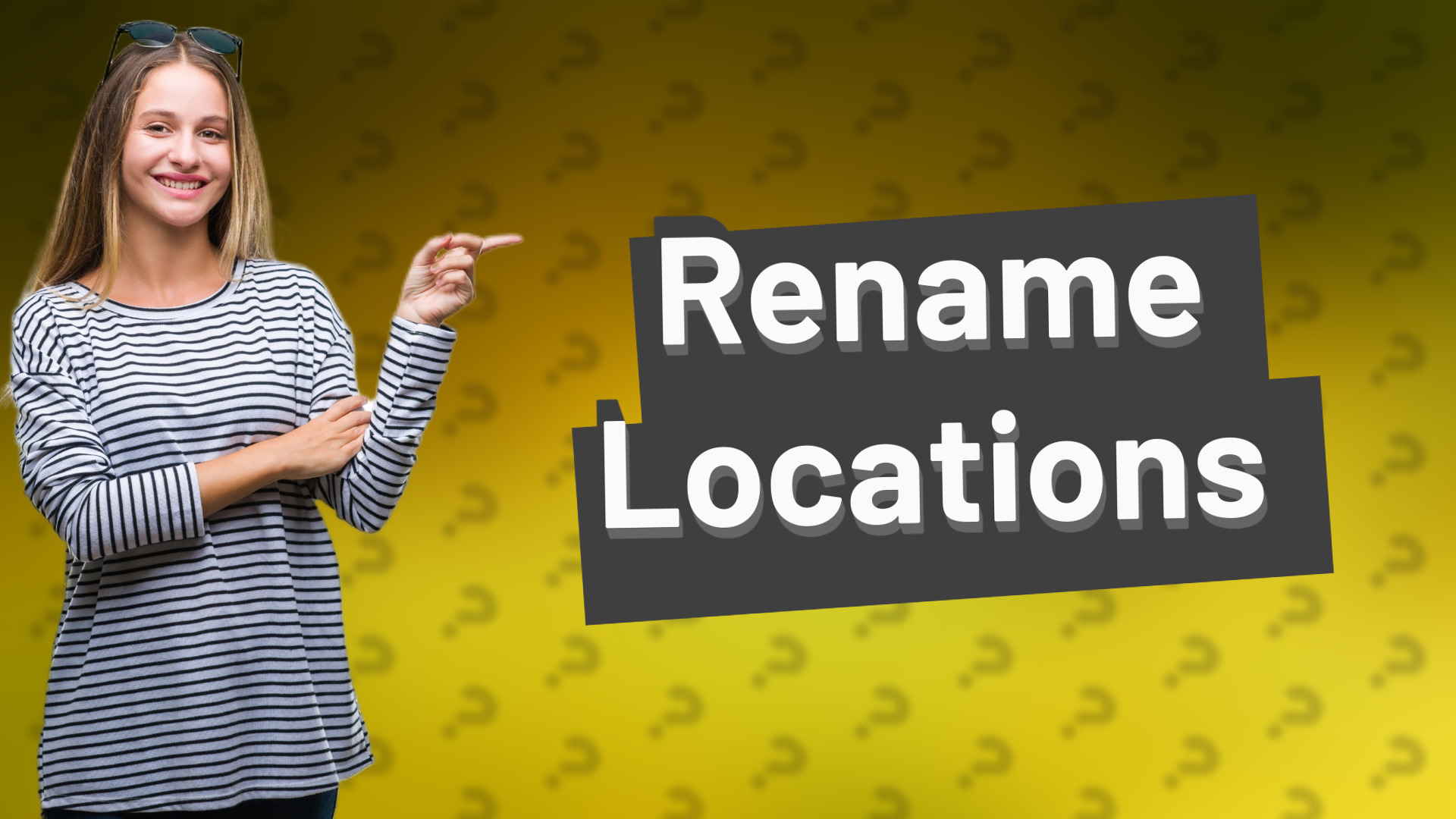 Rename Locations