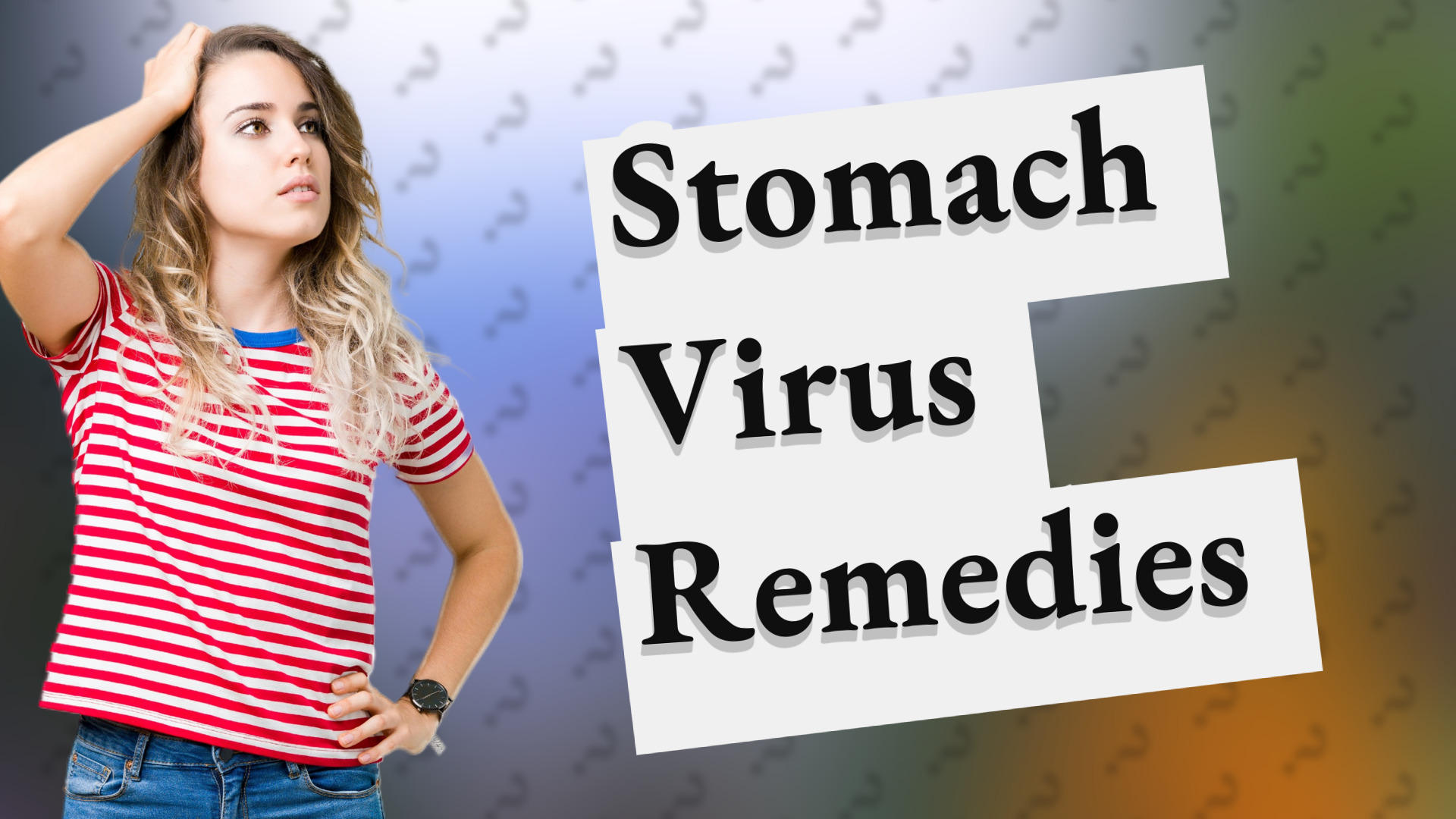 Stomach Virus Remedies