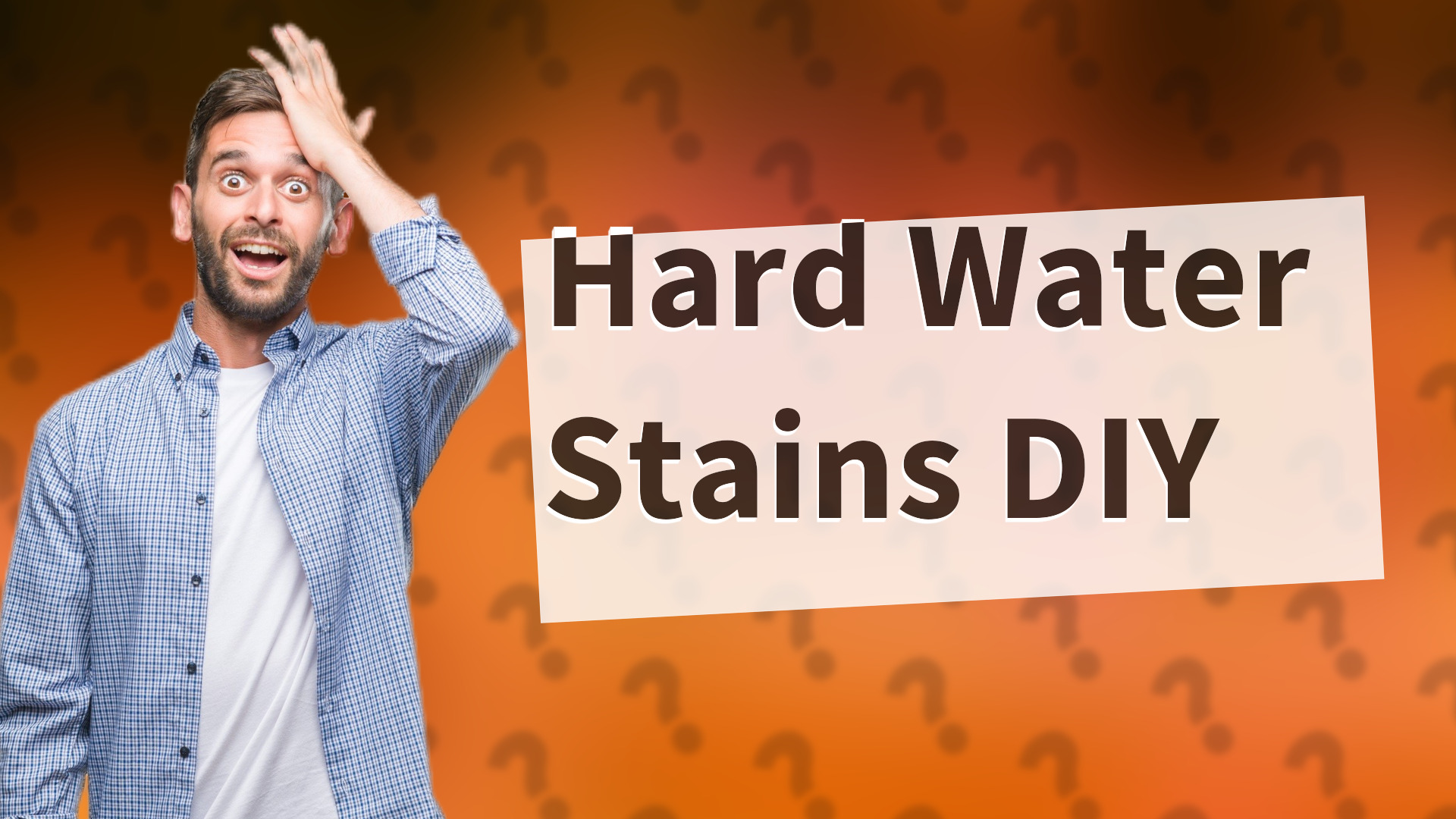 Hard Water Stains DIY