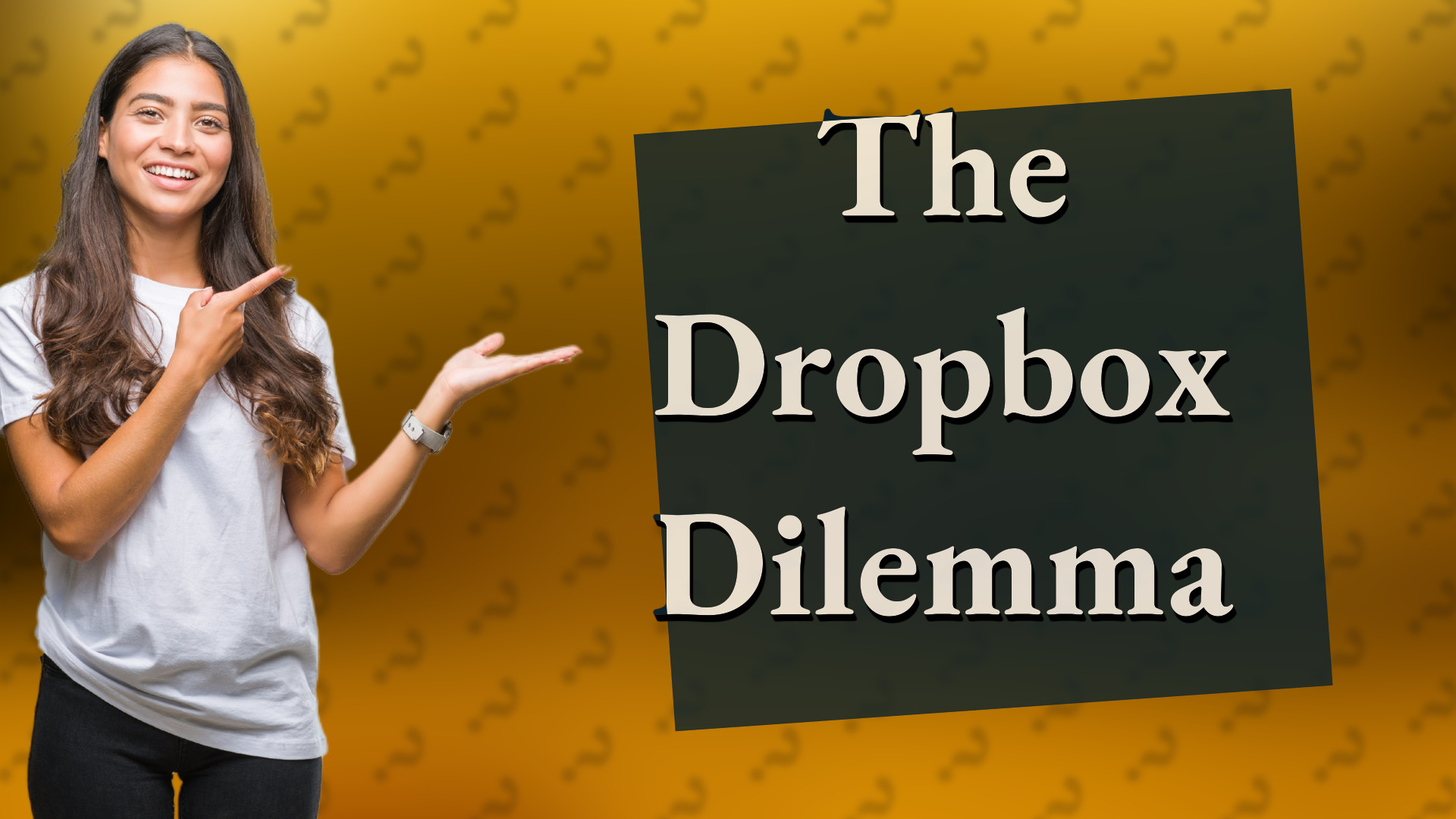 The Dropbox Dilemma