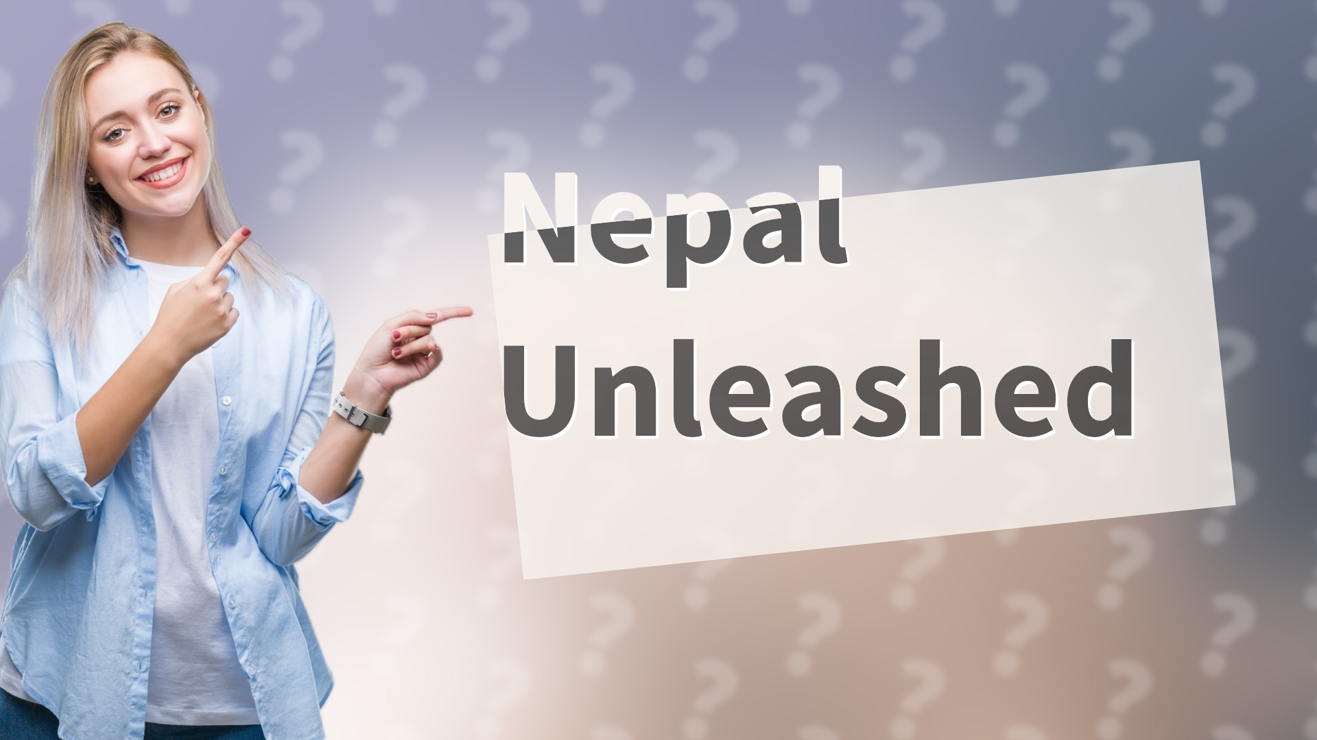 Nepal Unleashed