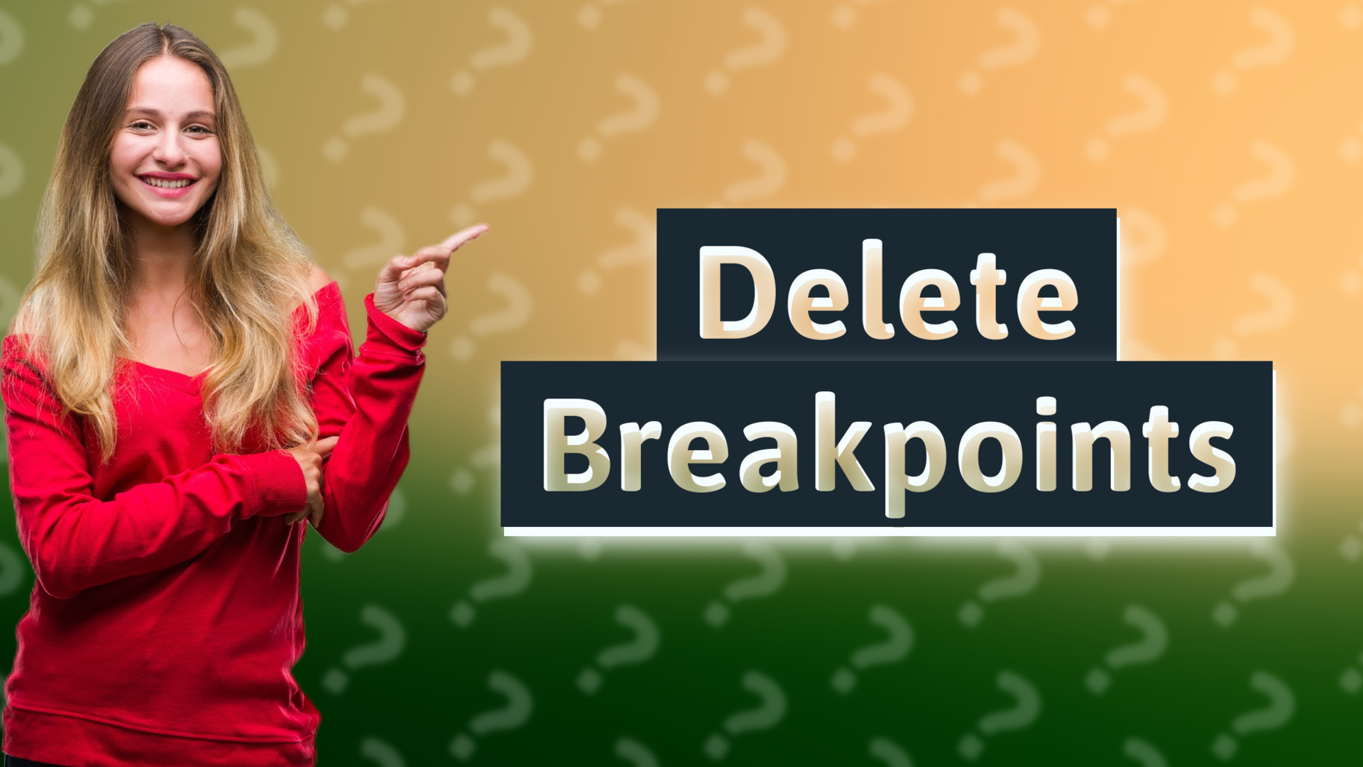 Delete Breakpoints