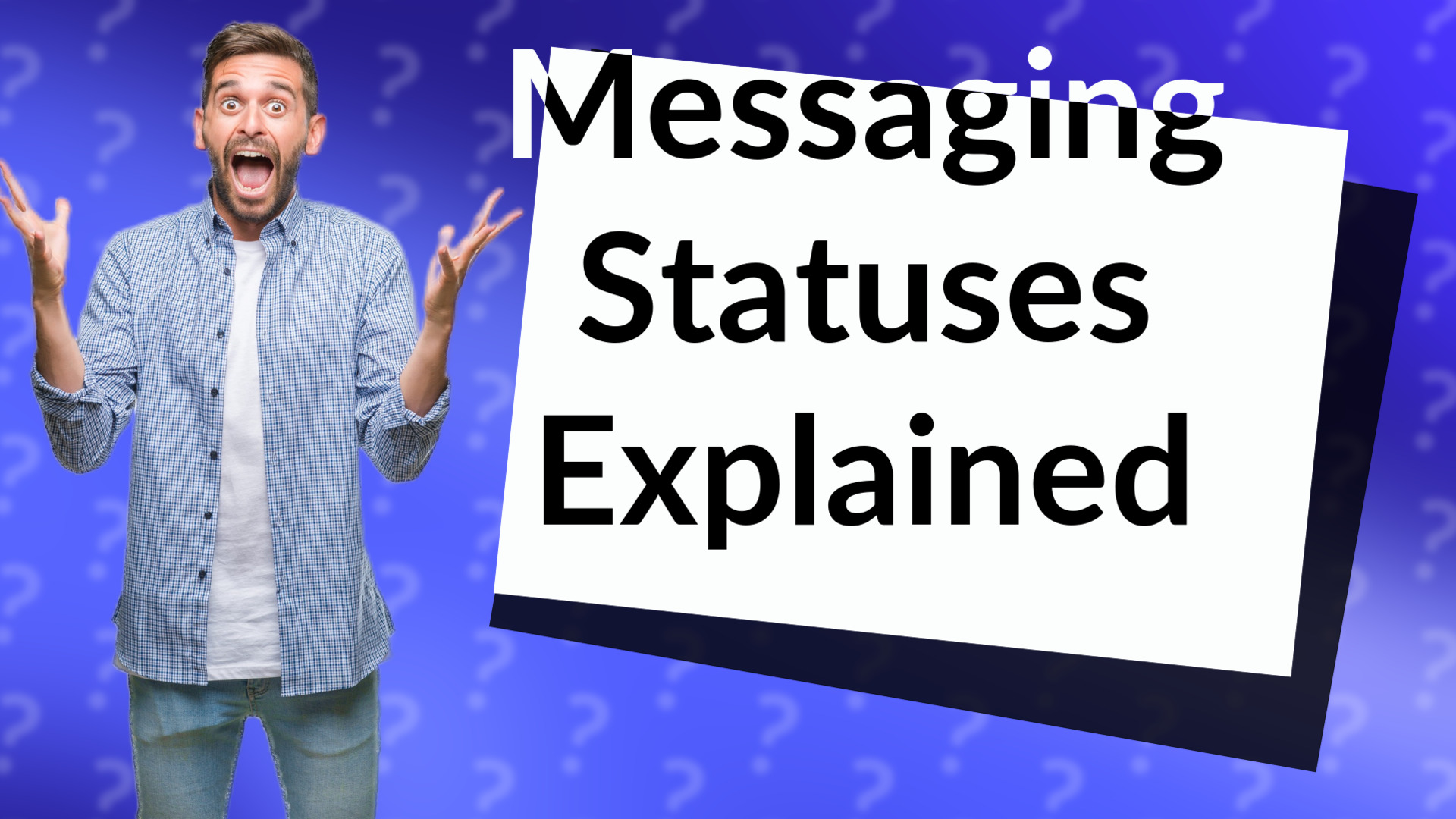 Messaging Statuses Explained